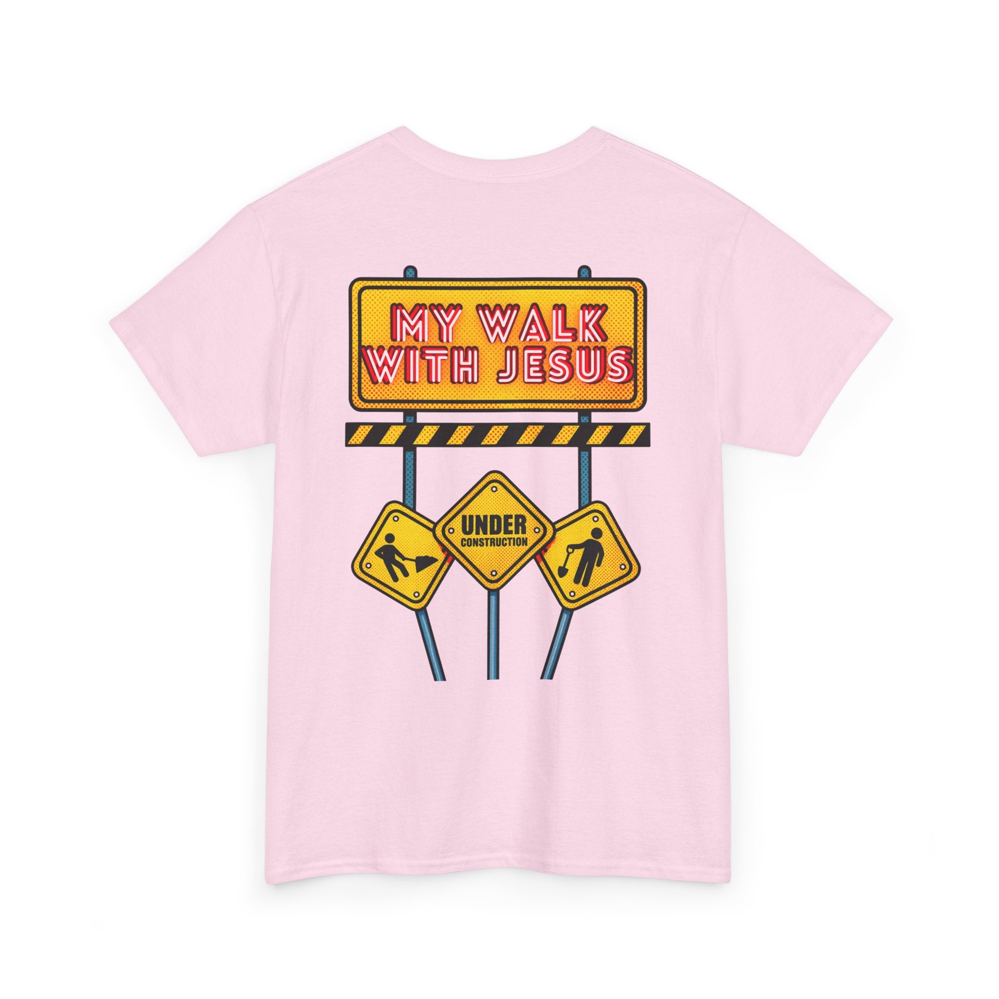 'Under Construction - My Walk With Jesus' - T-Shirt