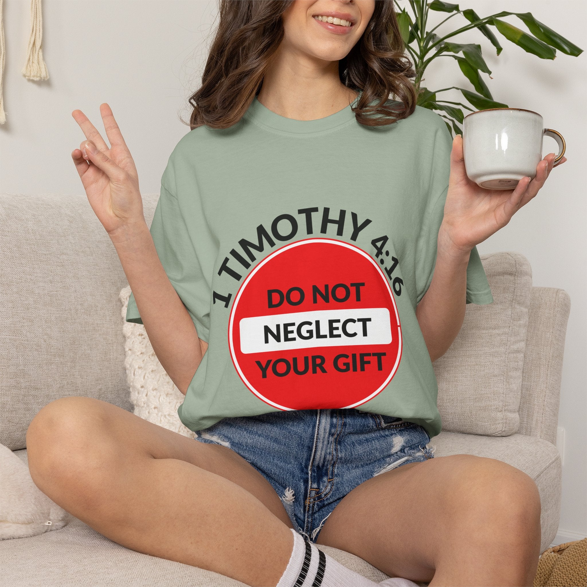 1 Timothy 4:16: 'Do Not Neglect Your Gift' - T-Shirt