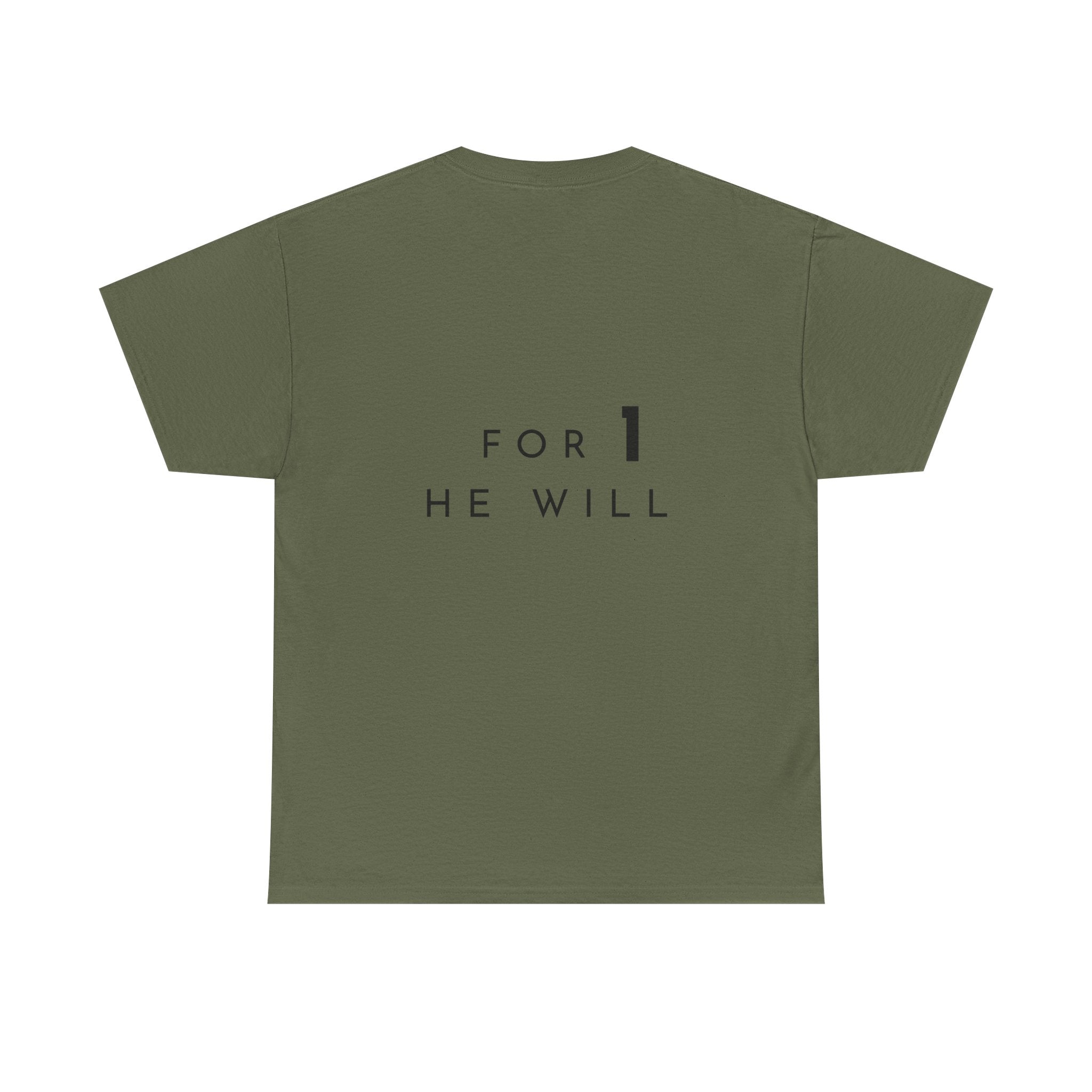 '99: For 1 He Will' — T-Shirt