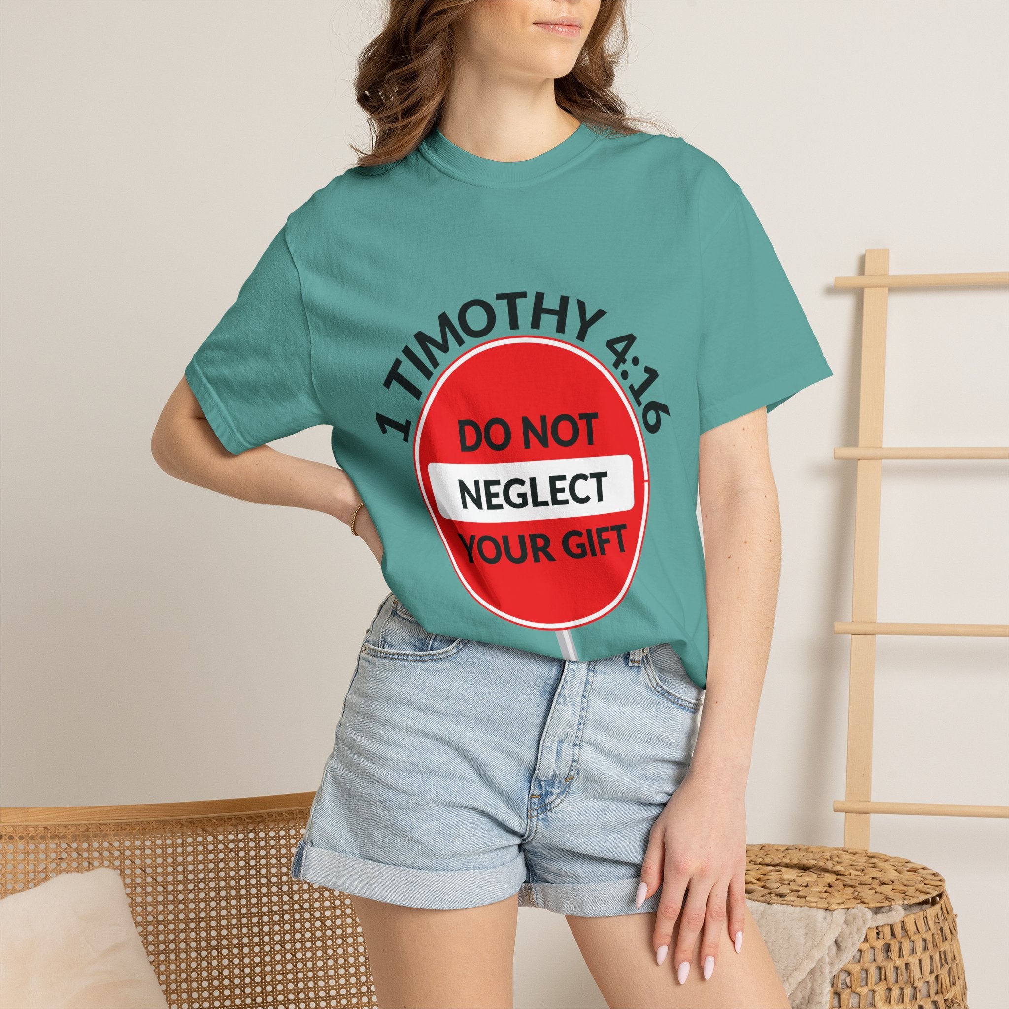 1 Timothy 4:16: 'Do Not Neglect Your Gift' - T-Shirt