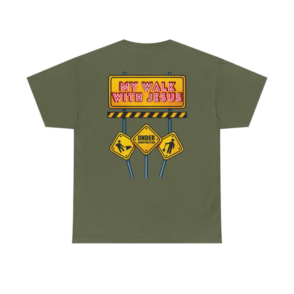 'Under Construction - My Walk With Jesus' - T-Shirt
