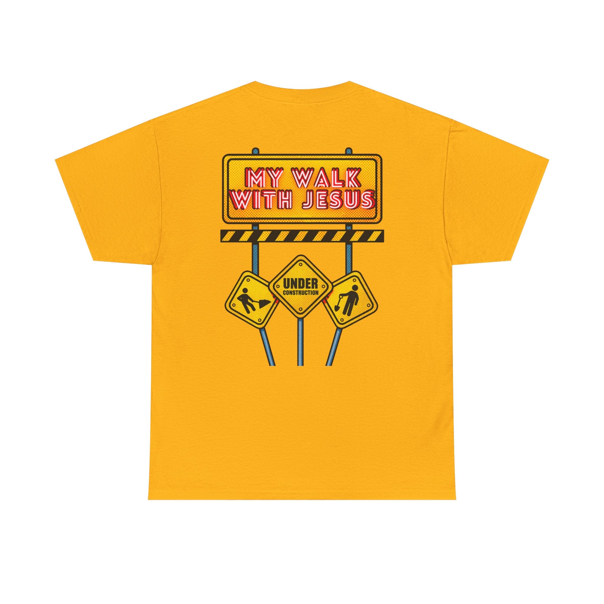 'Under Construction - My Walk With Jesus' - T-Shirt