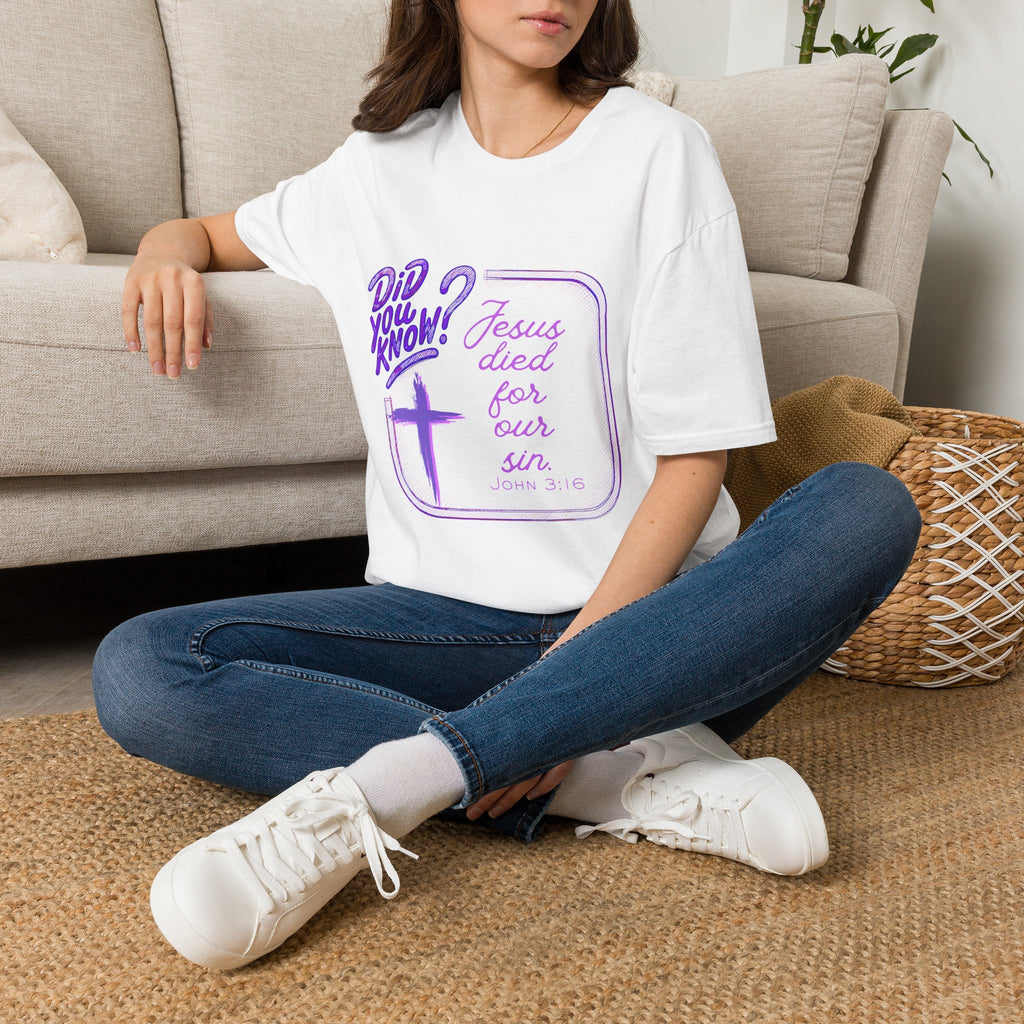 "Did You Know? Jesus Died For Our Sins" - T‑Shirt