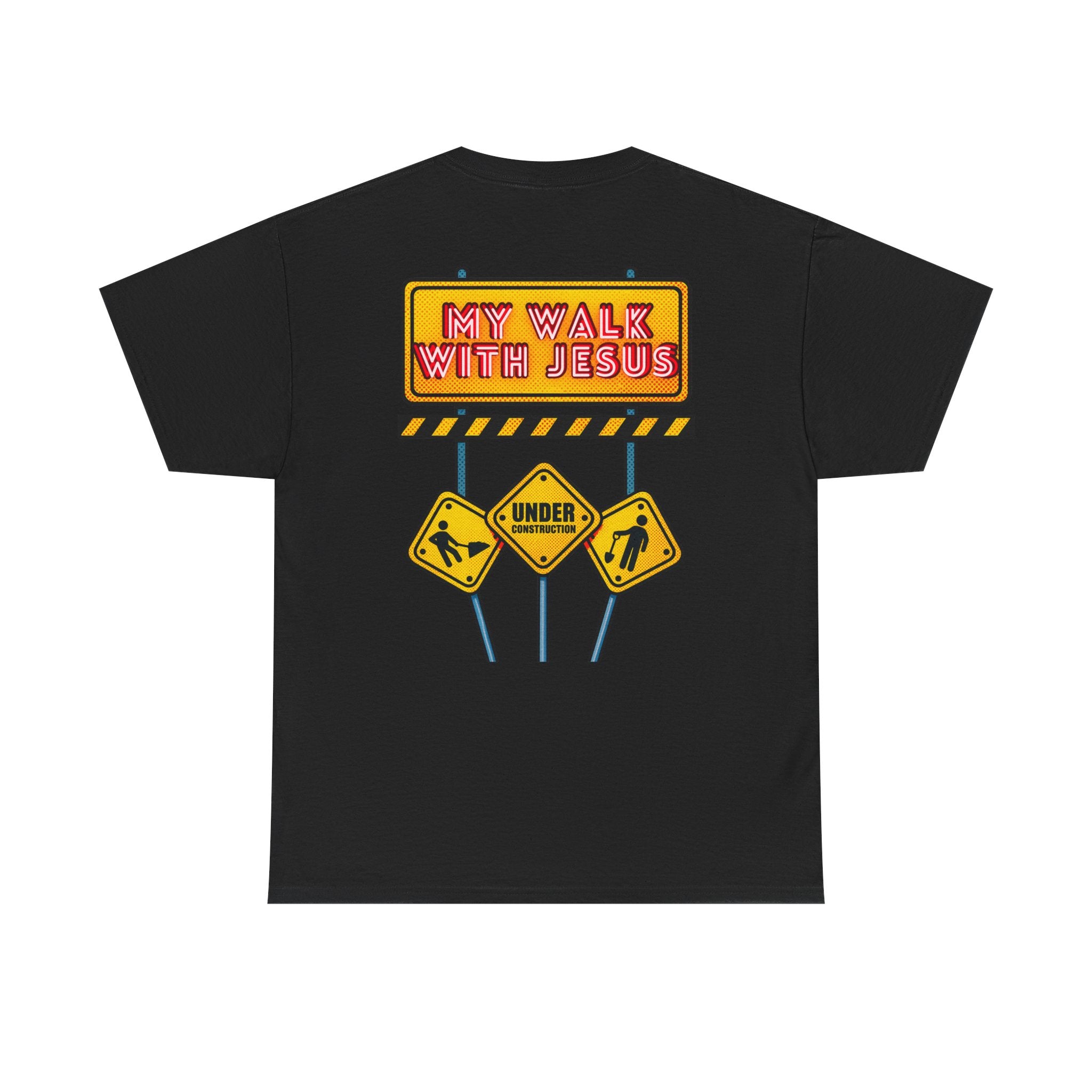 'Under Construction - My Walk With Jesus' - T-Shirt