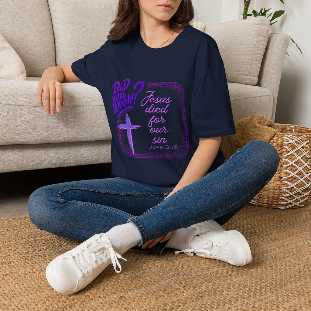 "Did You Know? Jesus Died For Our Sins" - T‑Shirt