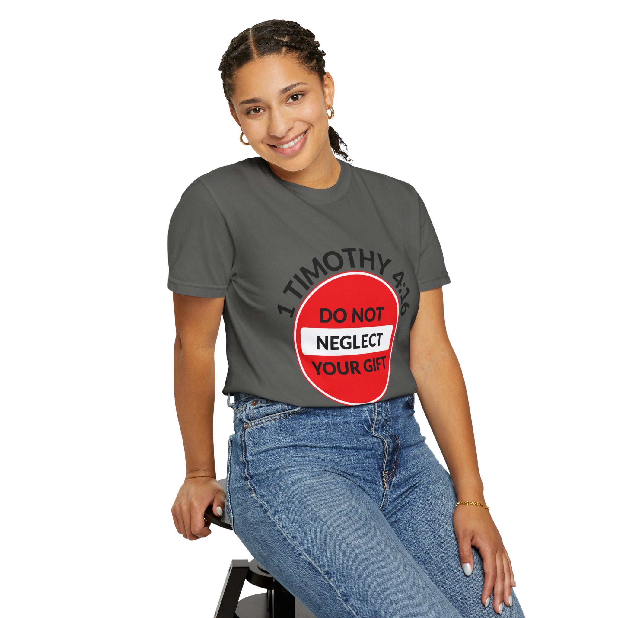 1 Timothy 4:16: 'Do Not Neglect Your Gift' - T-Shirt