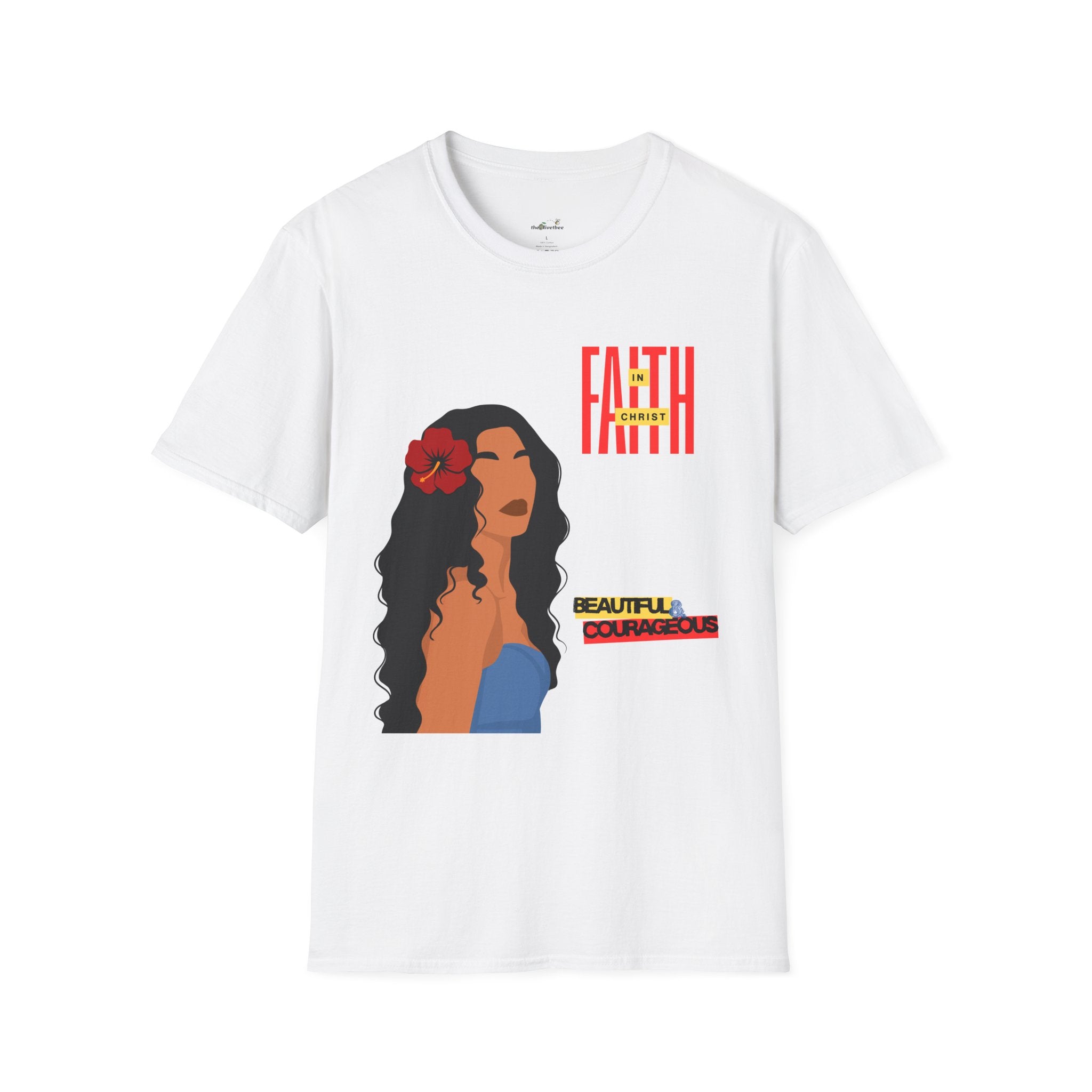 'Faith in Christ': Beautiful & Courageous — Tee