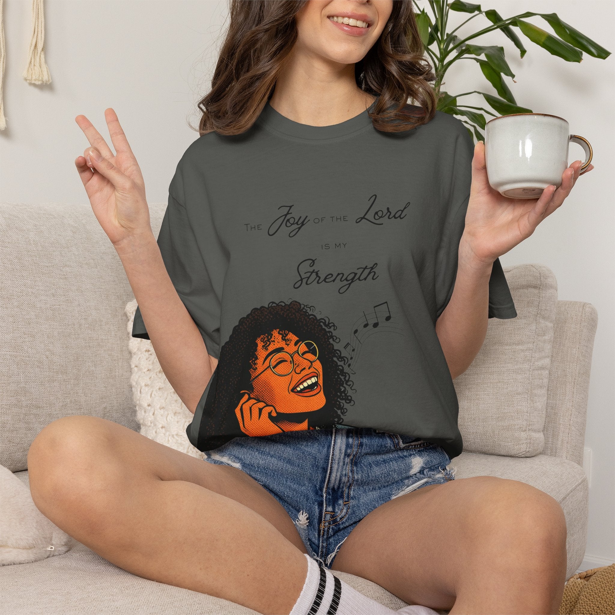“The Joy Of The Lord Is My Strength” — T-Shirt