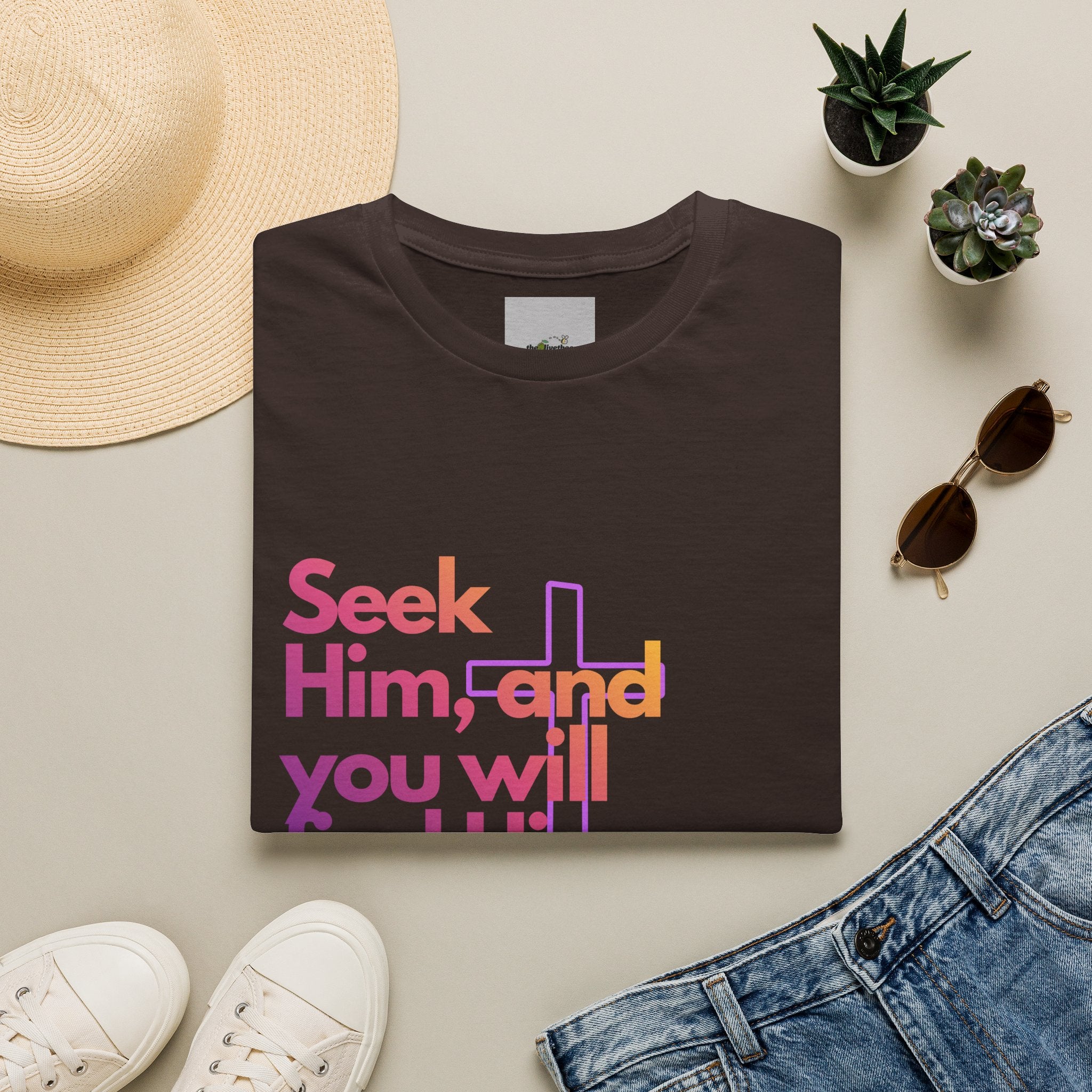 "Seek Him"— T-Shirt