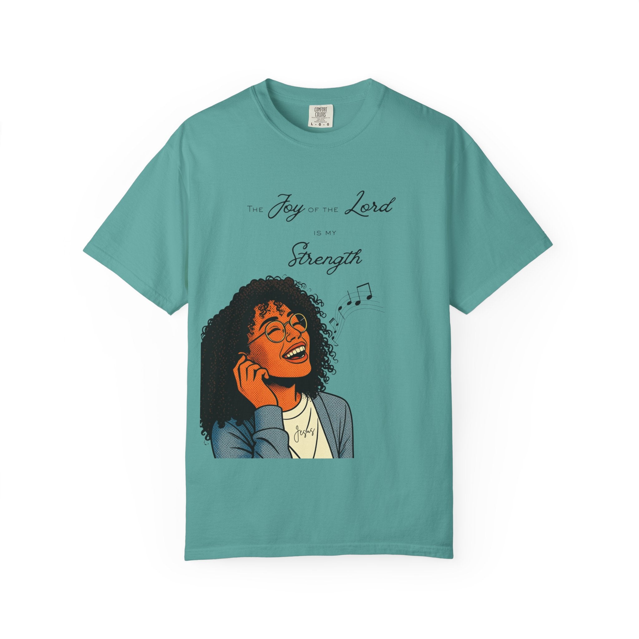 “The Joy Of The Lord Is My Strength” — T-Shirt