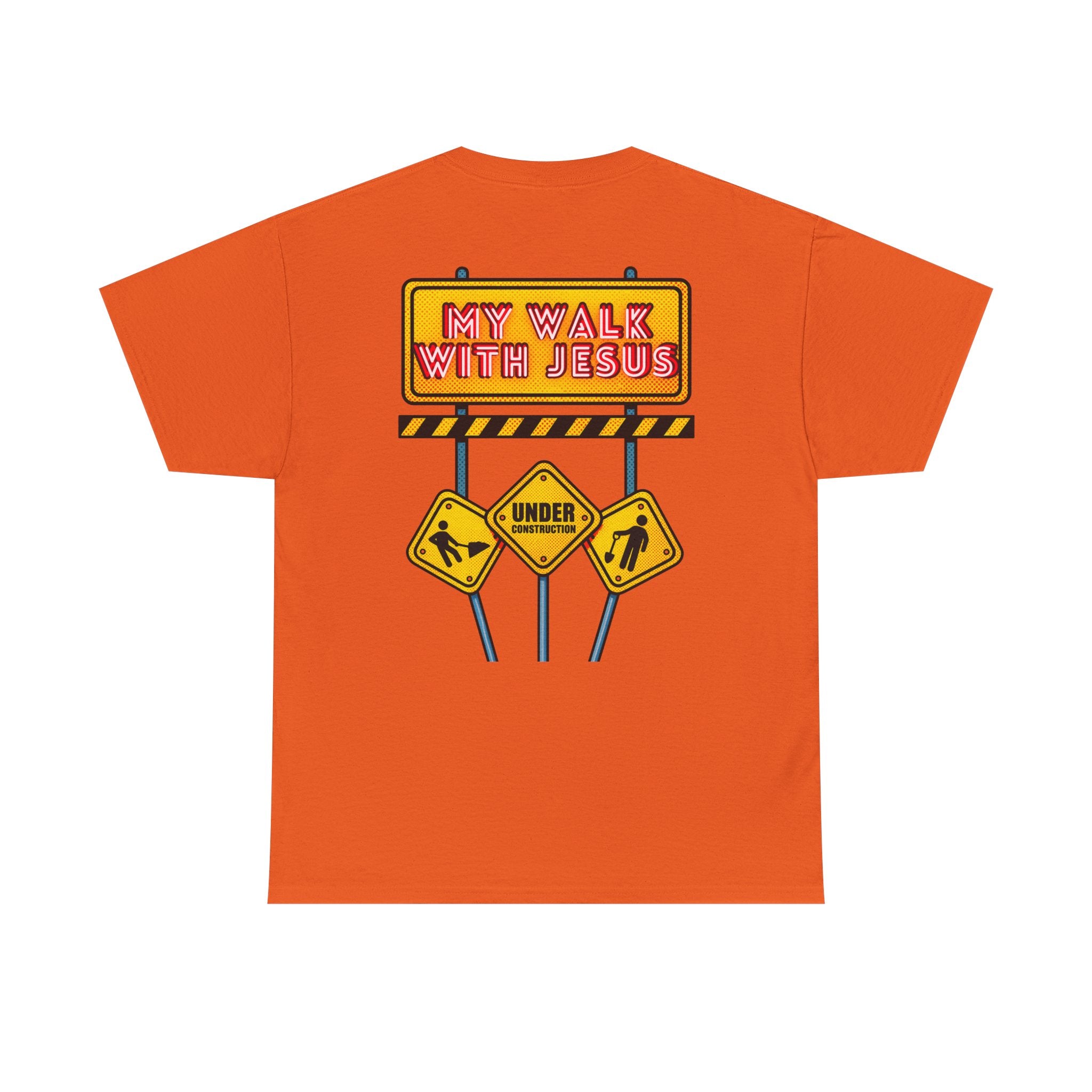 'Under Construction - My Walk With Jesus' - T-Shirt