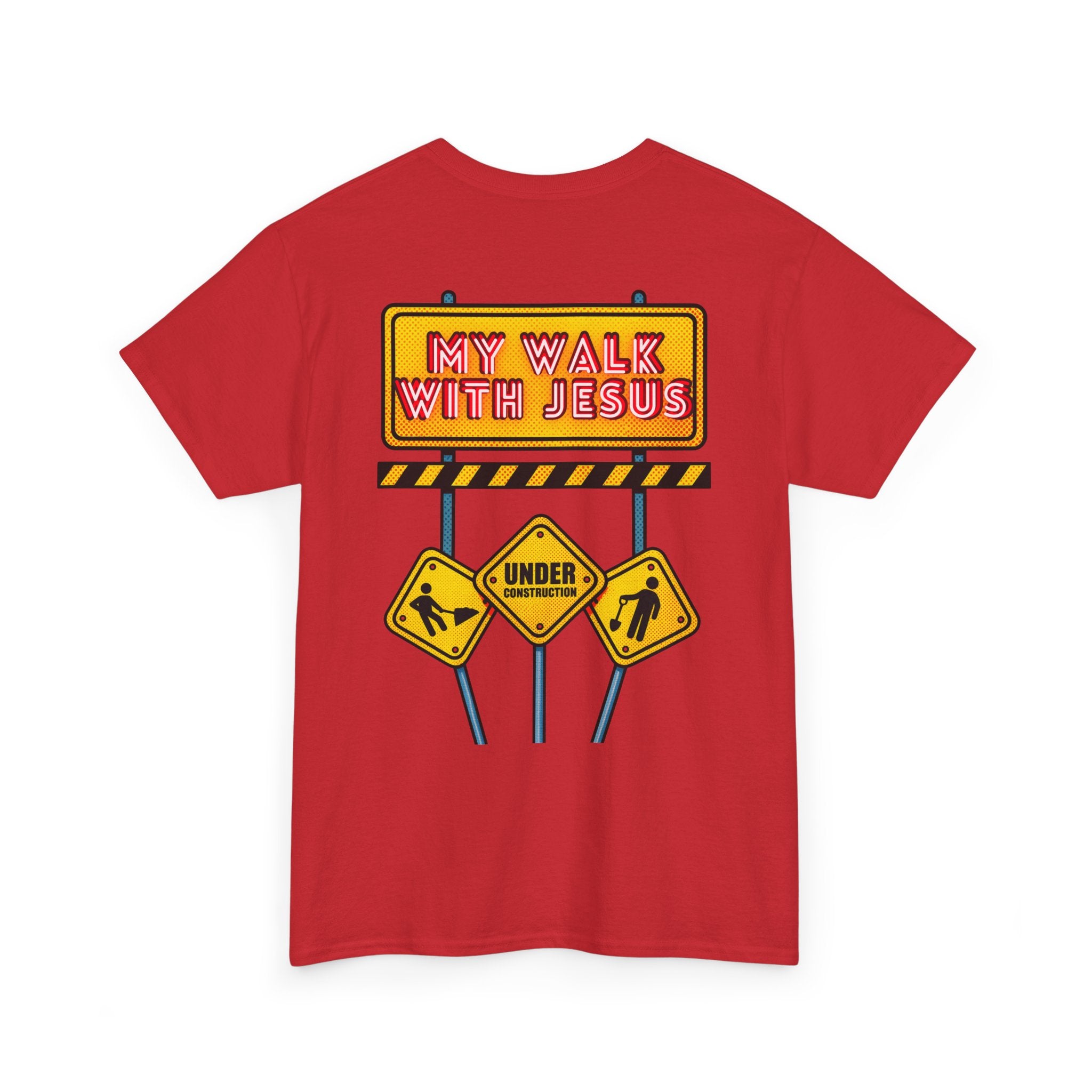 'Under Construction - My Walk With Jesus' - T-Shirt