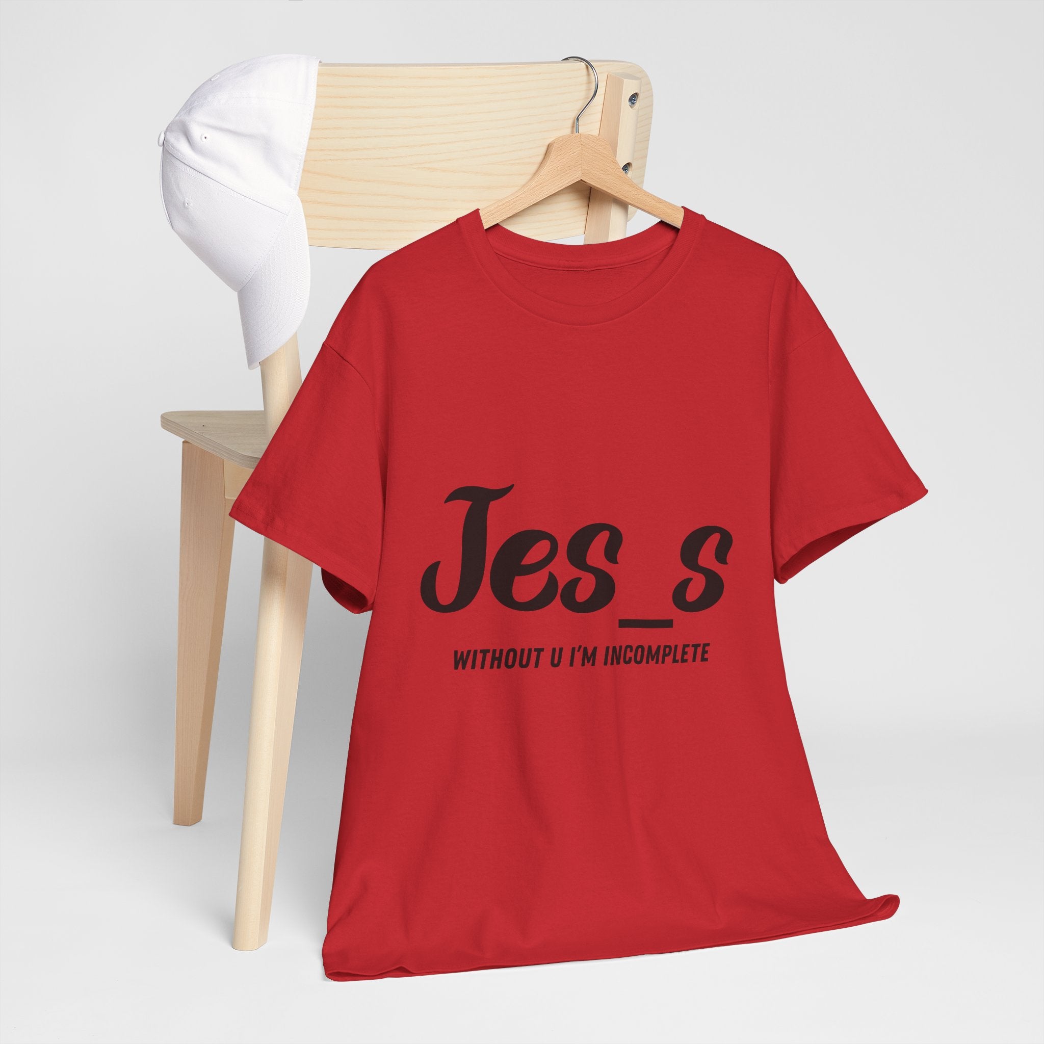 "Jes_s Without U I'm Incomplete" T-Shirt