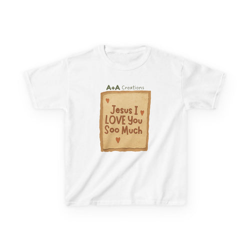 "Jesus I Love You Soo Much" - Kids Tee