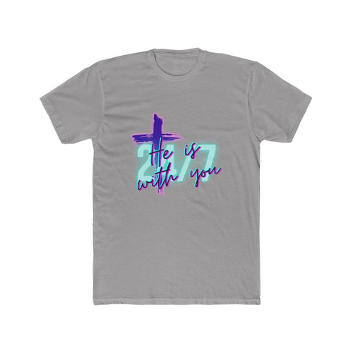 "He Is With You 24/7" — Tee
