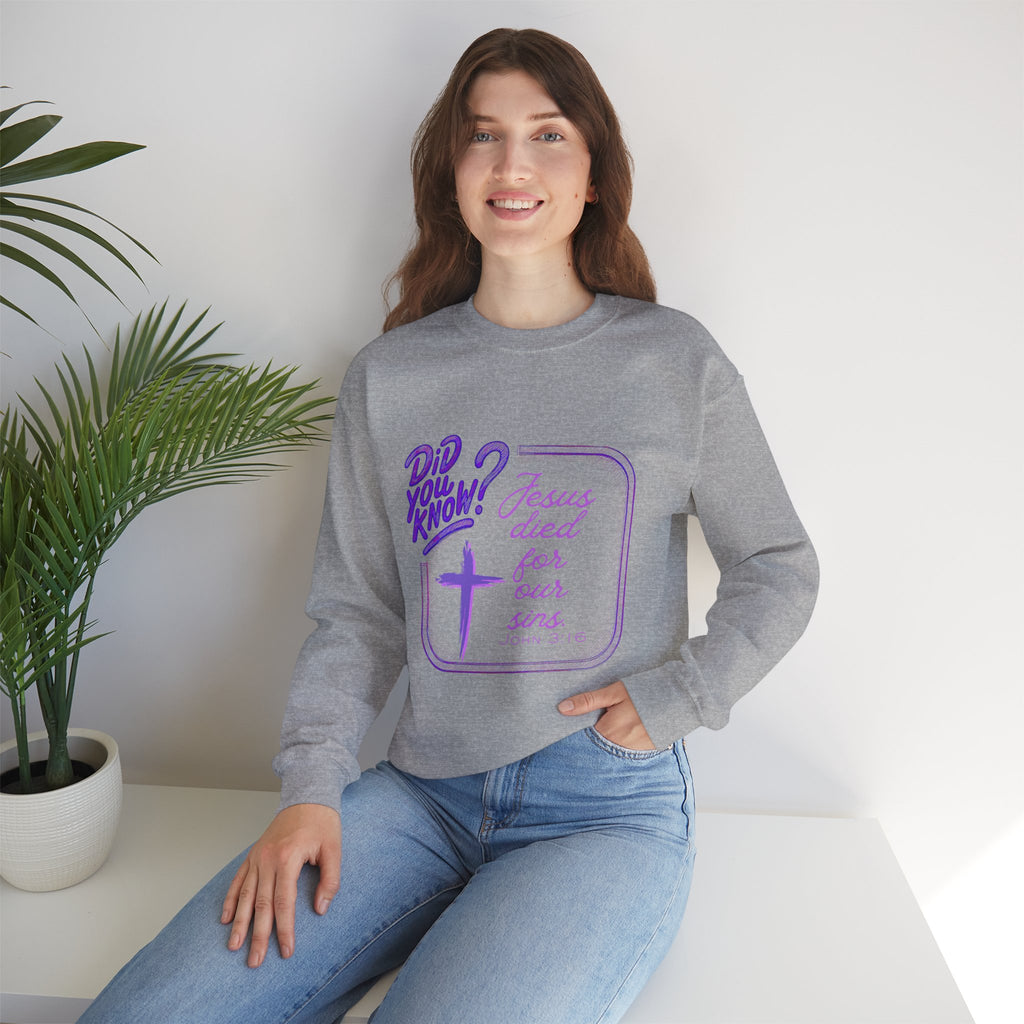 "Did You Know? Jesus Died For Our Sins" - Crewneck Sweatershirt