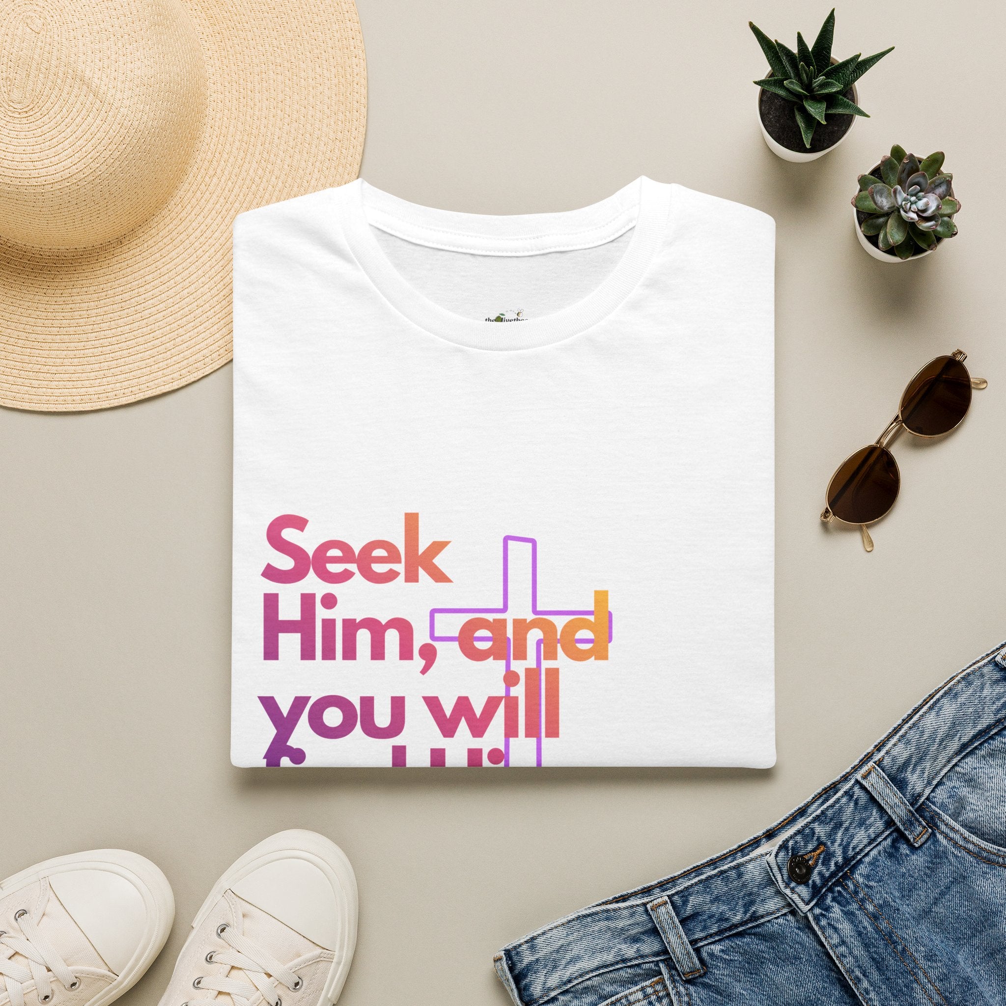 "Seek Him"— T-Shirt