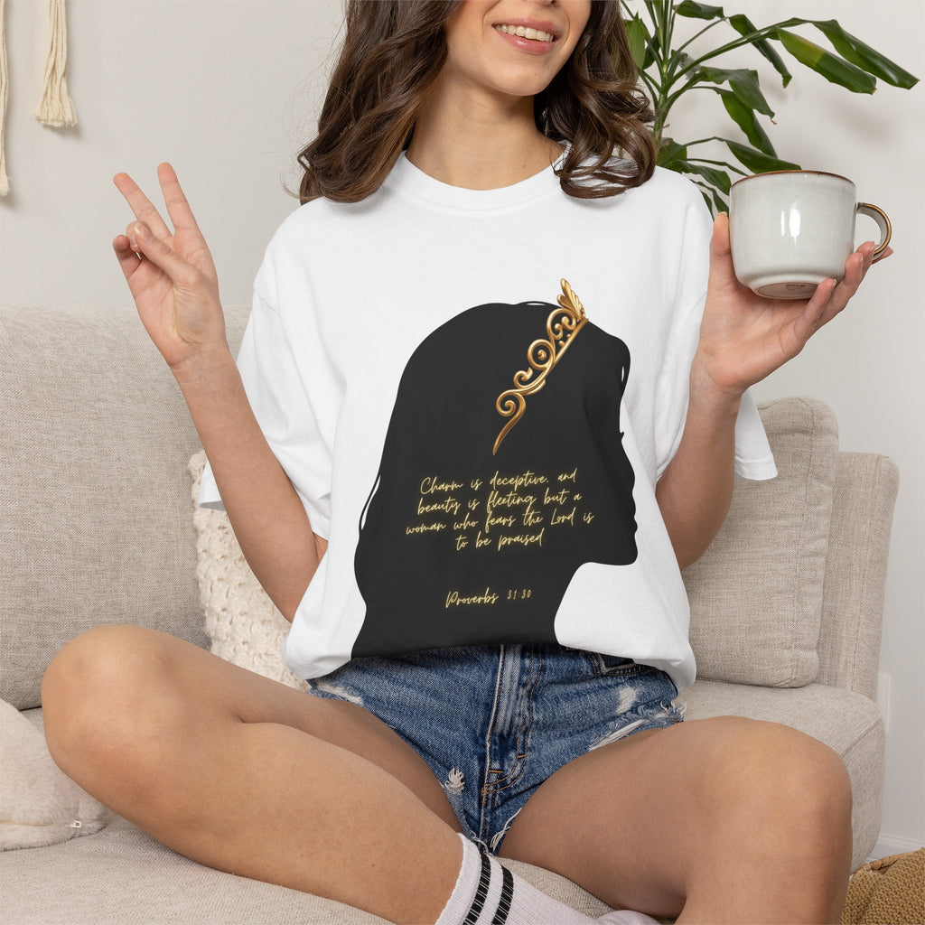 Proverbs 31:30 Gold Crown - T-Shirt
