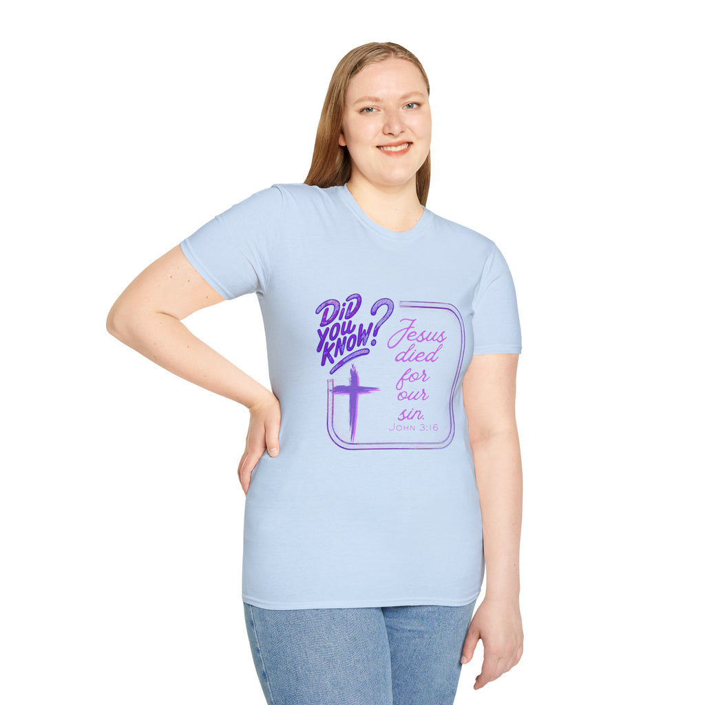 "Did You Know? Jesus Died For Our Sins" - T‑Shirt