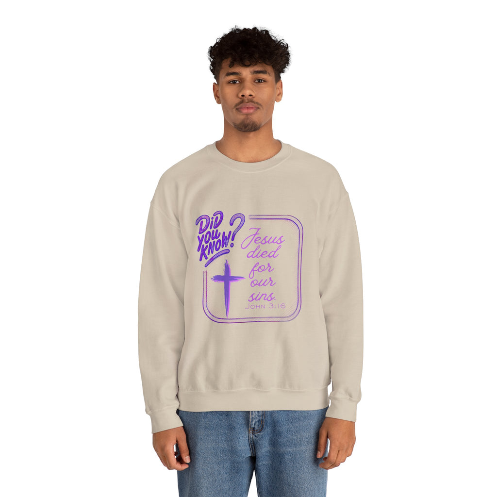 "Did You Know? Jesus Died For Our Sins" - Crewneck Sweatershirt