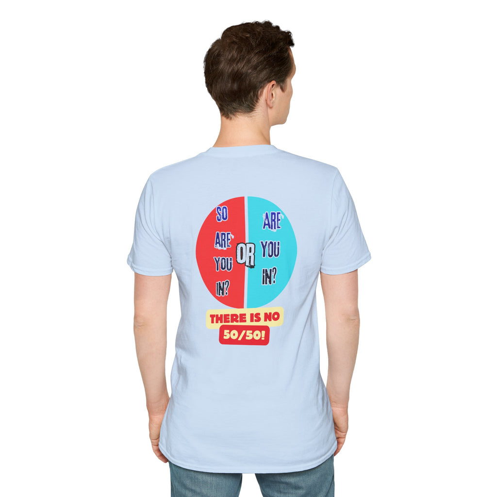 "Are You In Or?" Revelation 3:16  — T-Shirt