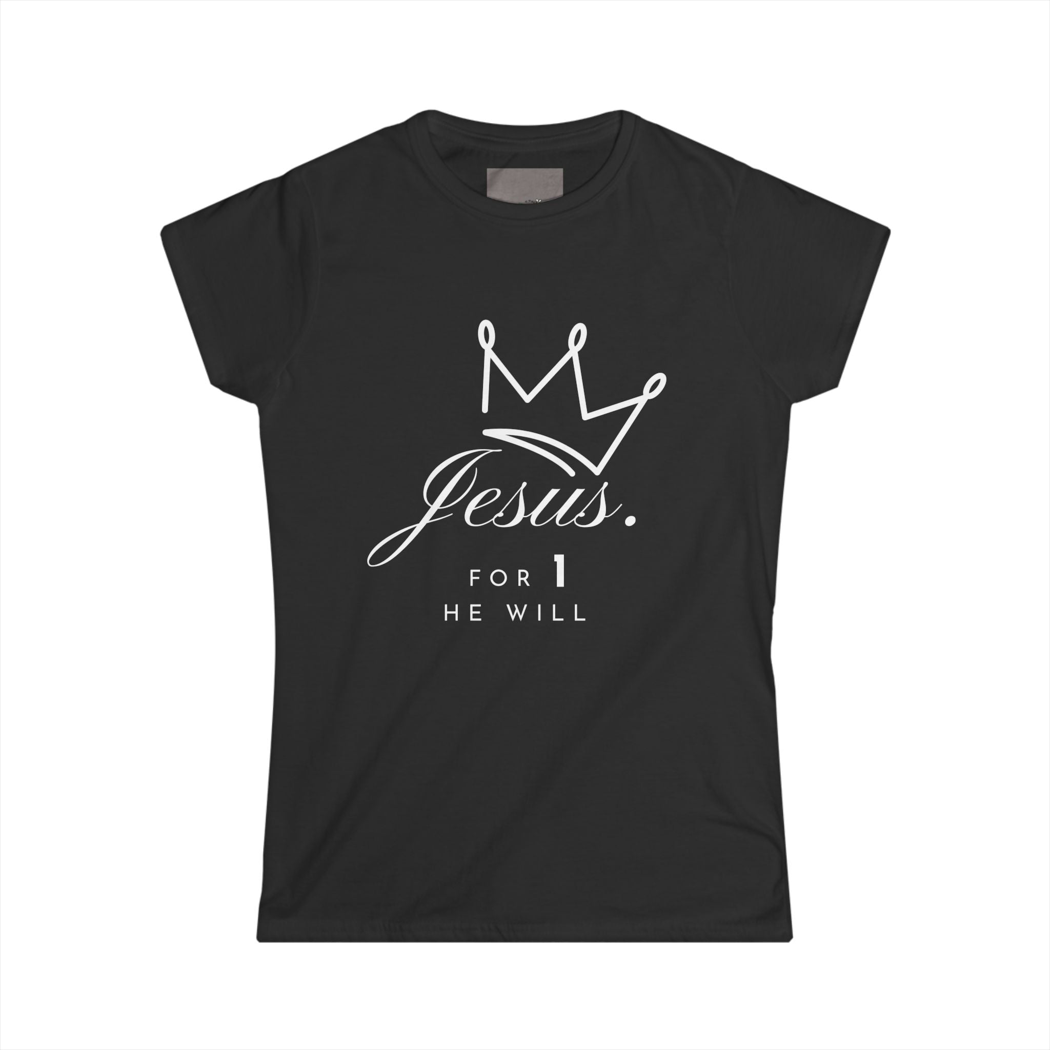 'Jesus. For 1 He Will' - Softstyle Tee