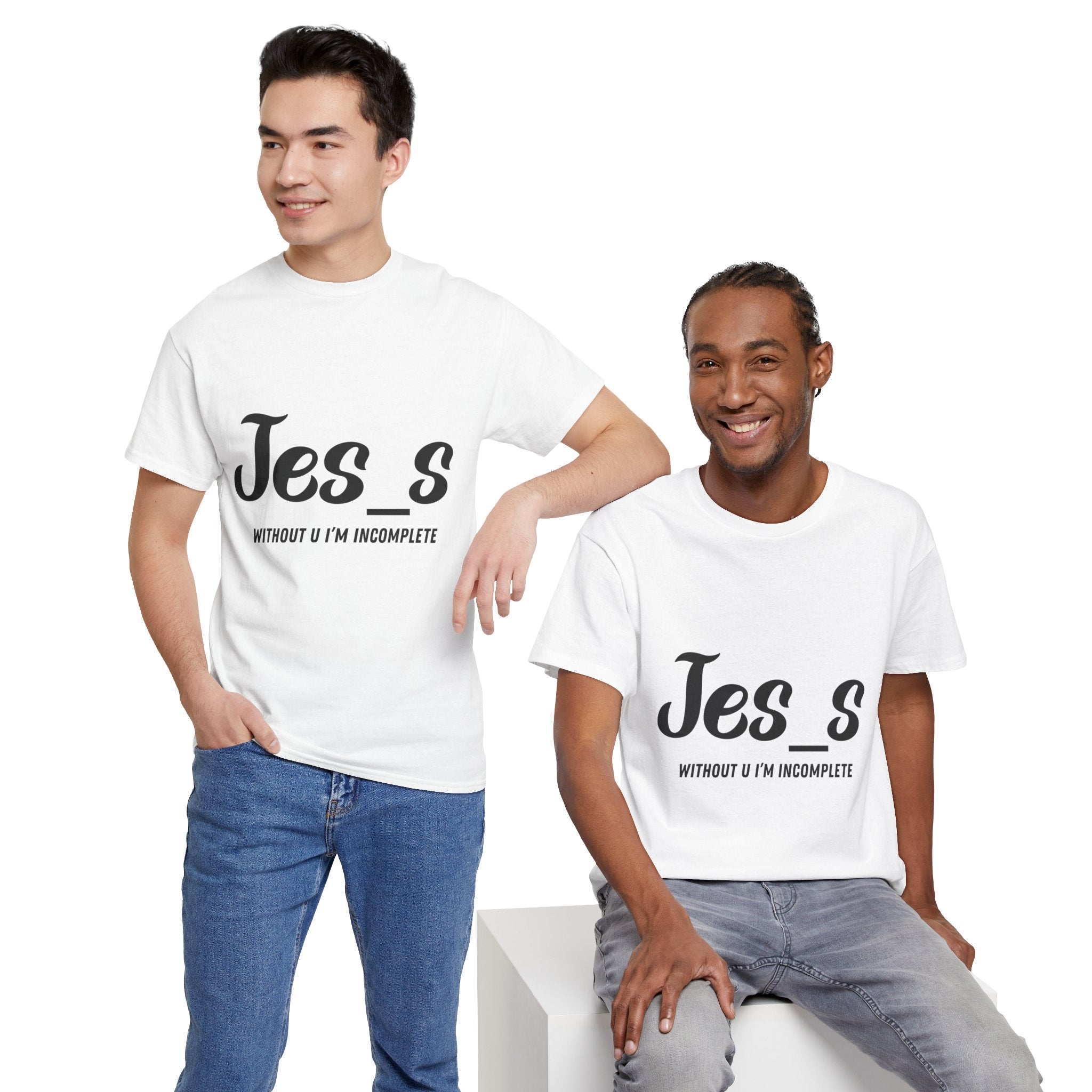 "Jes_s Without U I'm Incomplete" T-Shirt