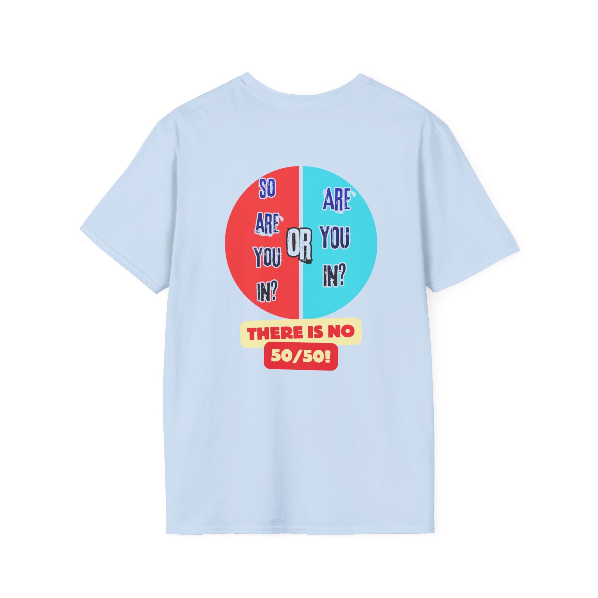 "Are You In Or?" Revelation 3:16  — T-Shirt
