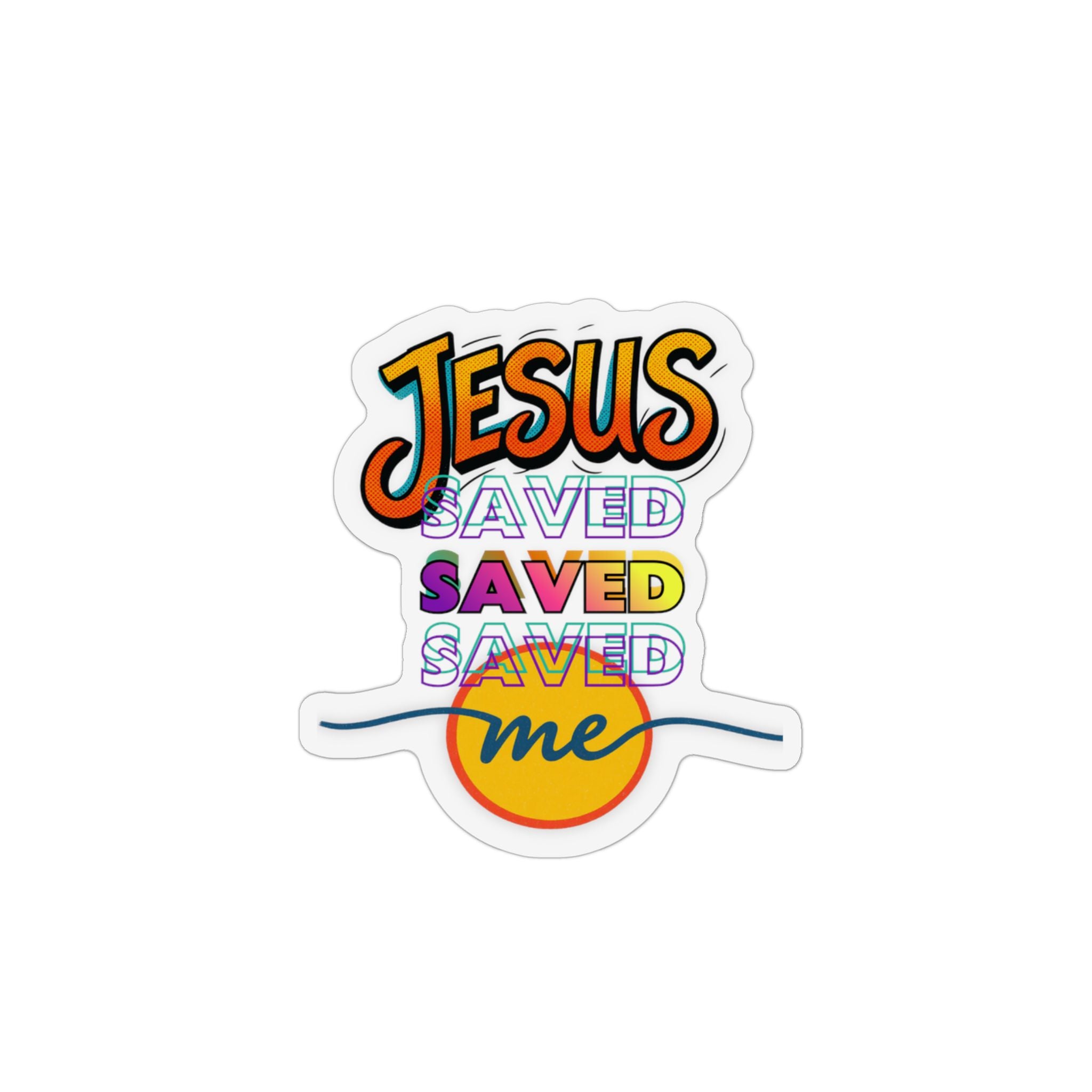 "Jesus Saved Me"  — Magnet