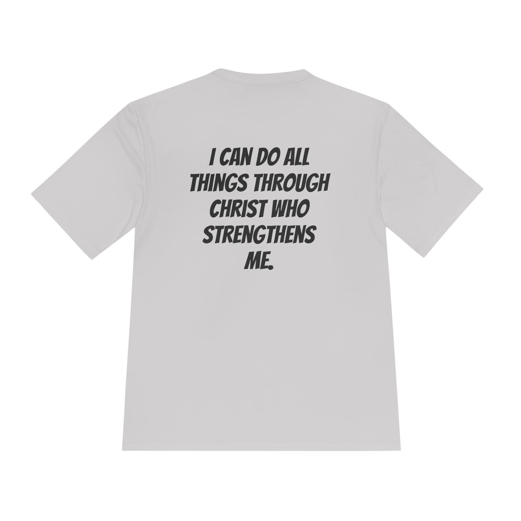 Philippians 4:13— Moisture-Wicking T-Shirt