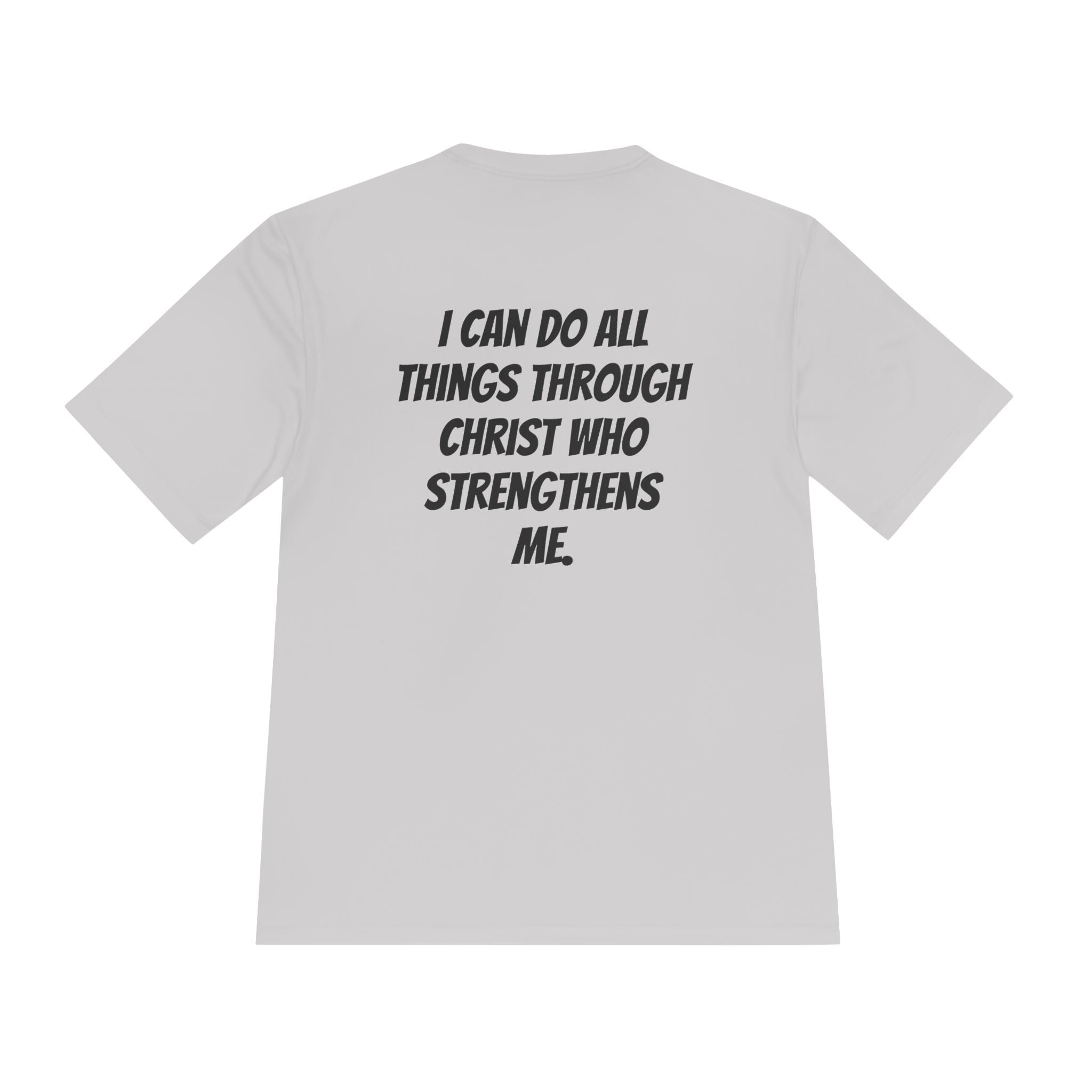 Philippians 4:13— Moisture-Wicking T-Shirt