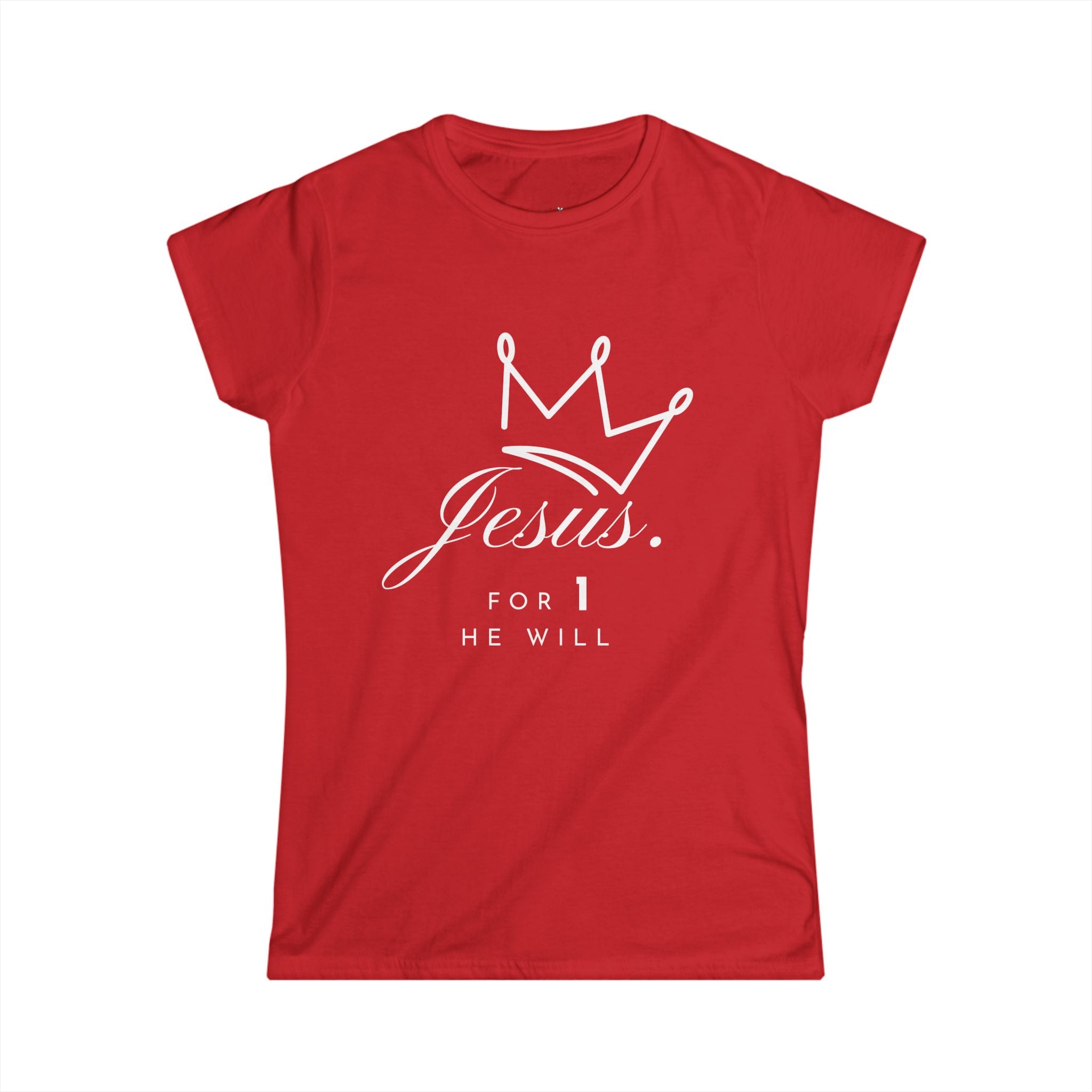 'Jesus. For 1 He Will' - Softstyle Tee