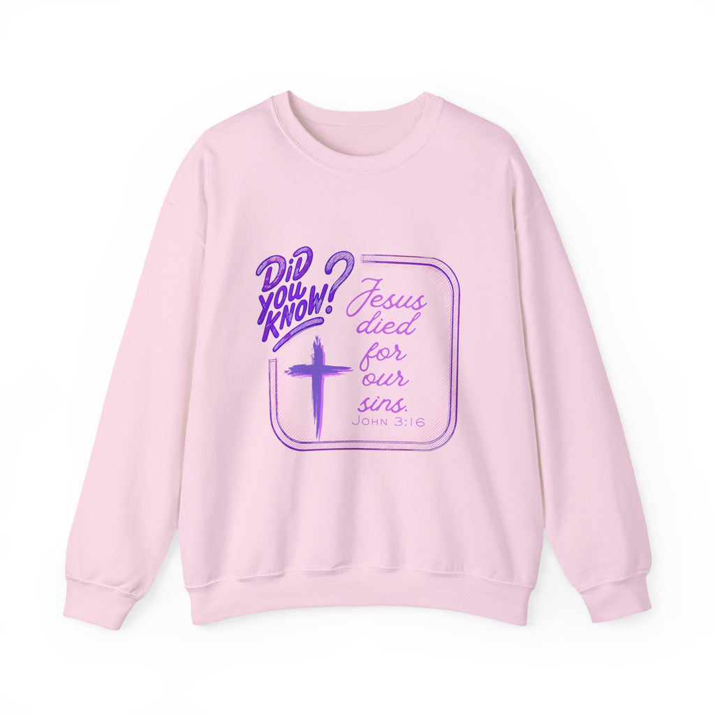 "Did You Know? Jesus Died For Our Sins" - Crewneck Sweatershirt