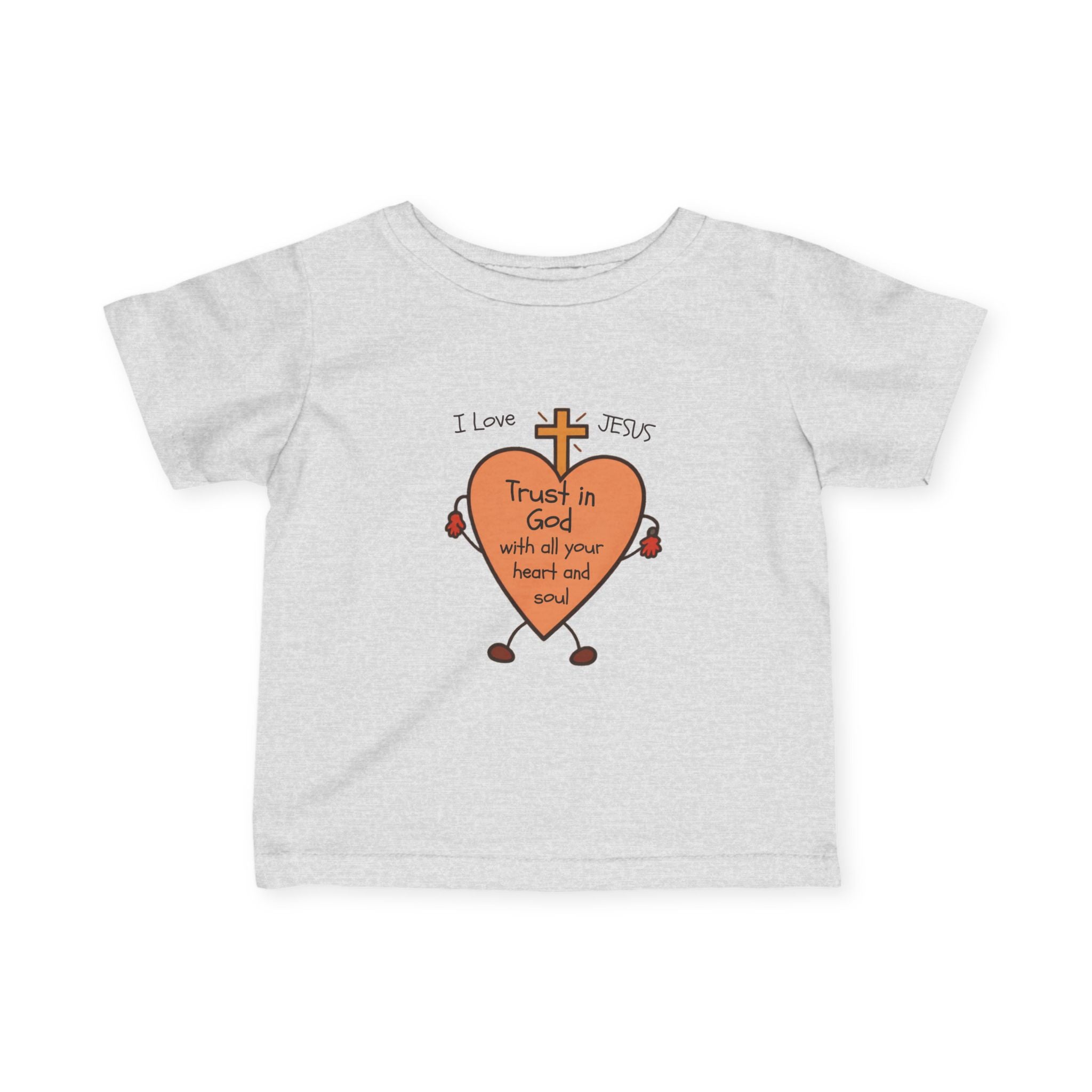 "Trust In God With All Your Heart and Soul" - Infant Tee