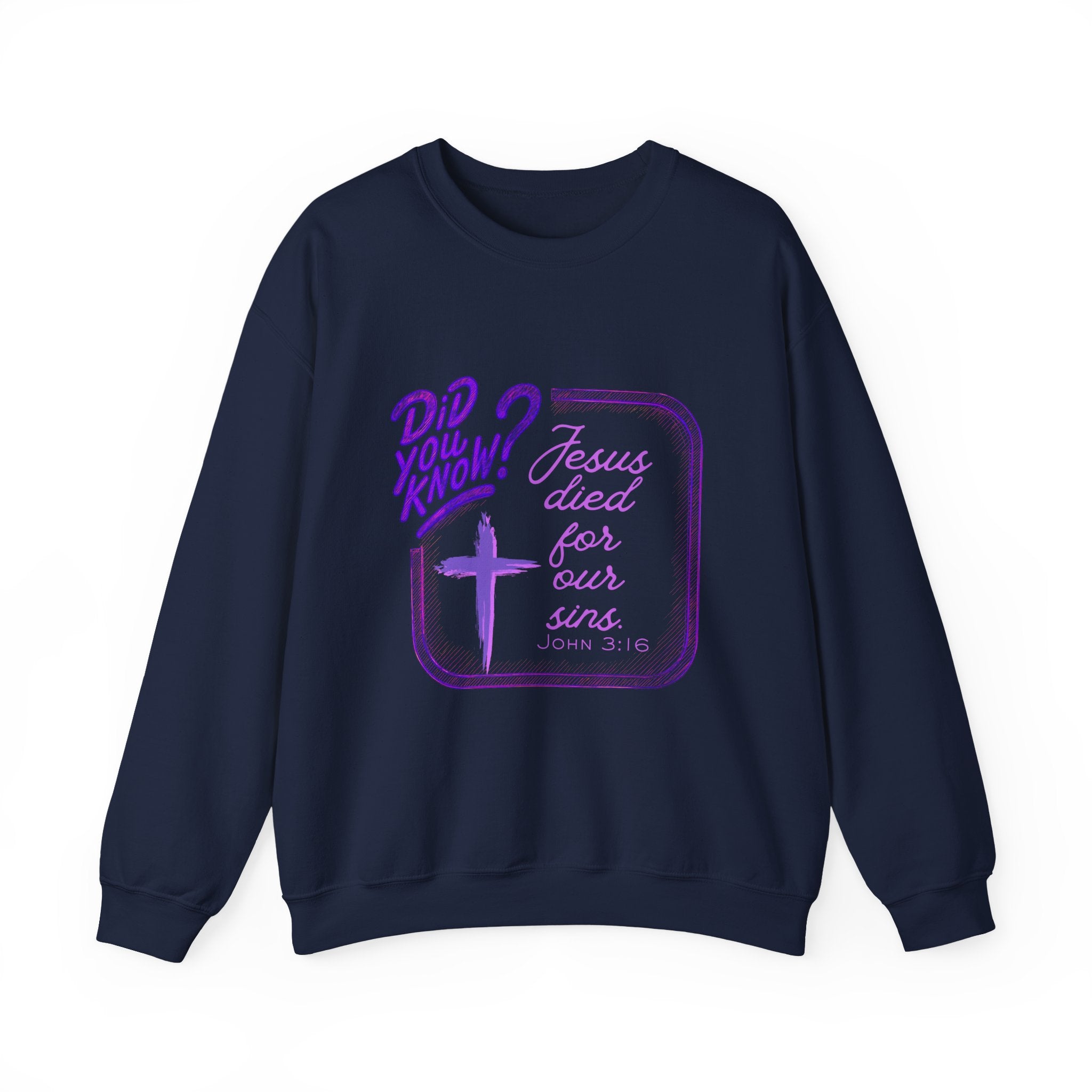 "Did You Know? Jesus Died For Our Sins" - Crewneck Sweatershirt