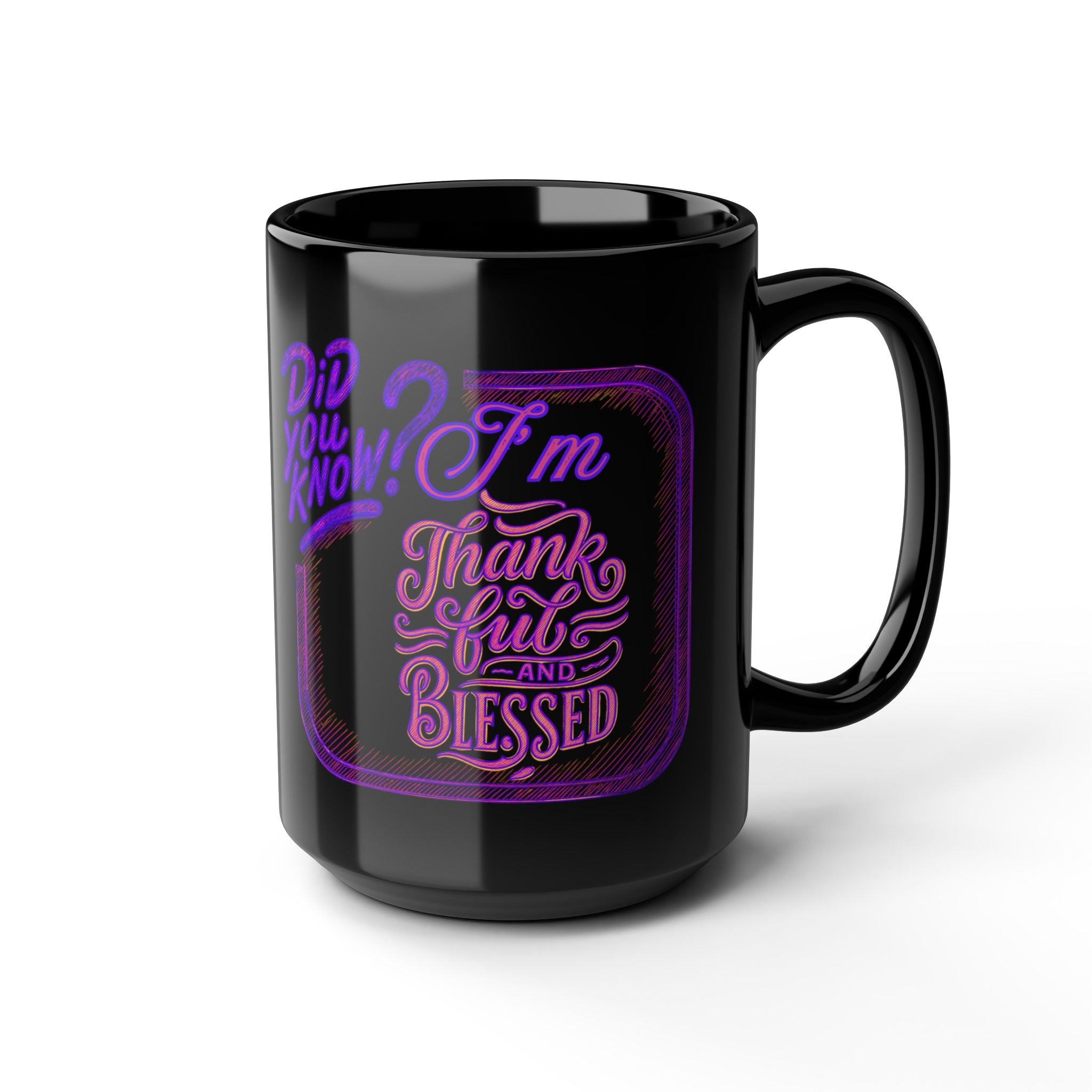 'I'm Thankful and Blessed' Mug  (11oz, 15oz)