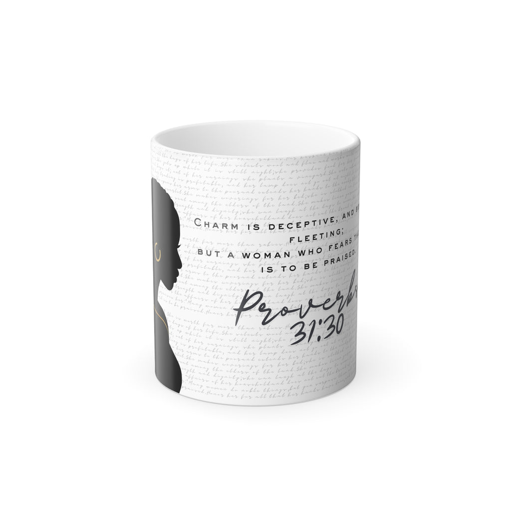 Proverbs 31:30: Gold Earring - Color Morphing Mug (11oz)