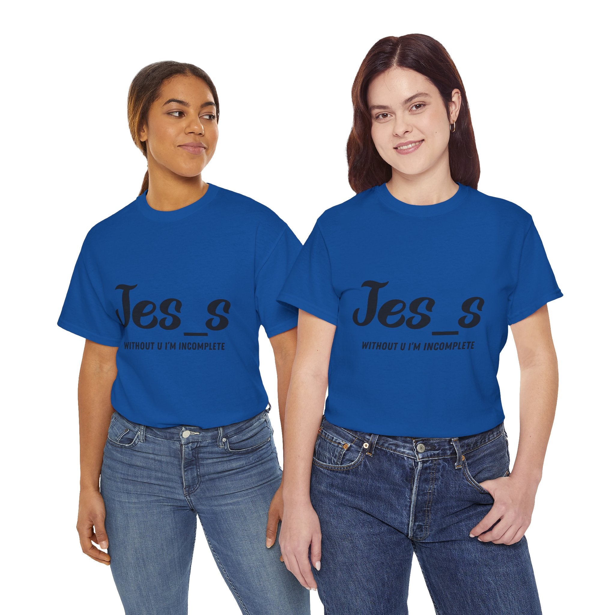 "Jes_s Without U I'm Incomplete" T-Shirt