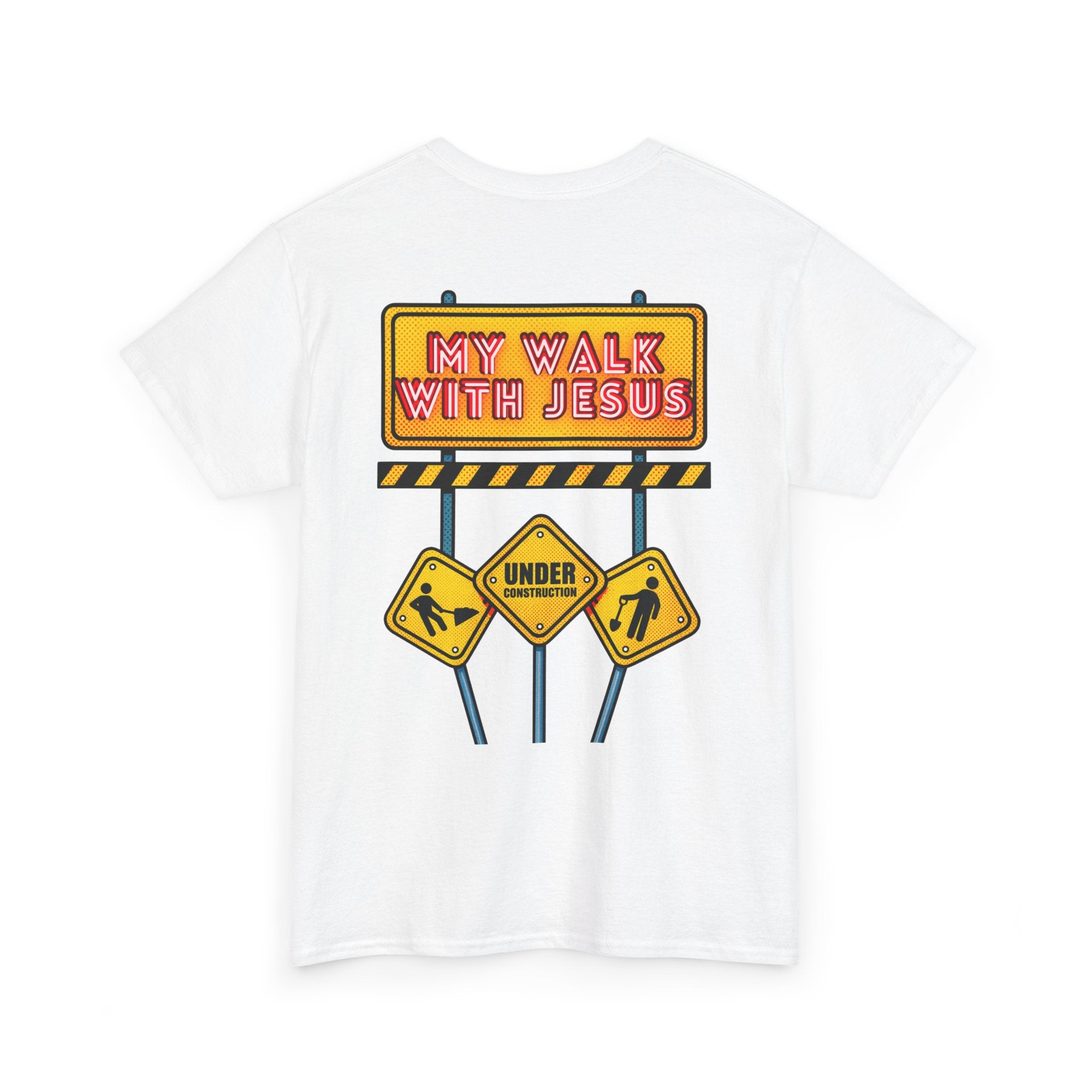 'Under Construction - My Walk With Jesus' - T-Shirt