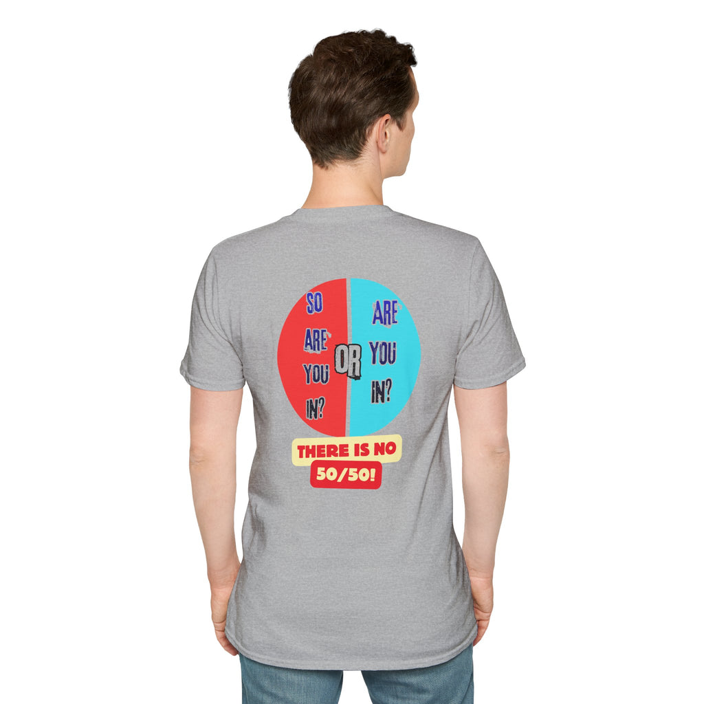 "Are You In Or?" Revelation 3:16  — T-Shirt