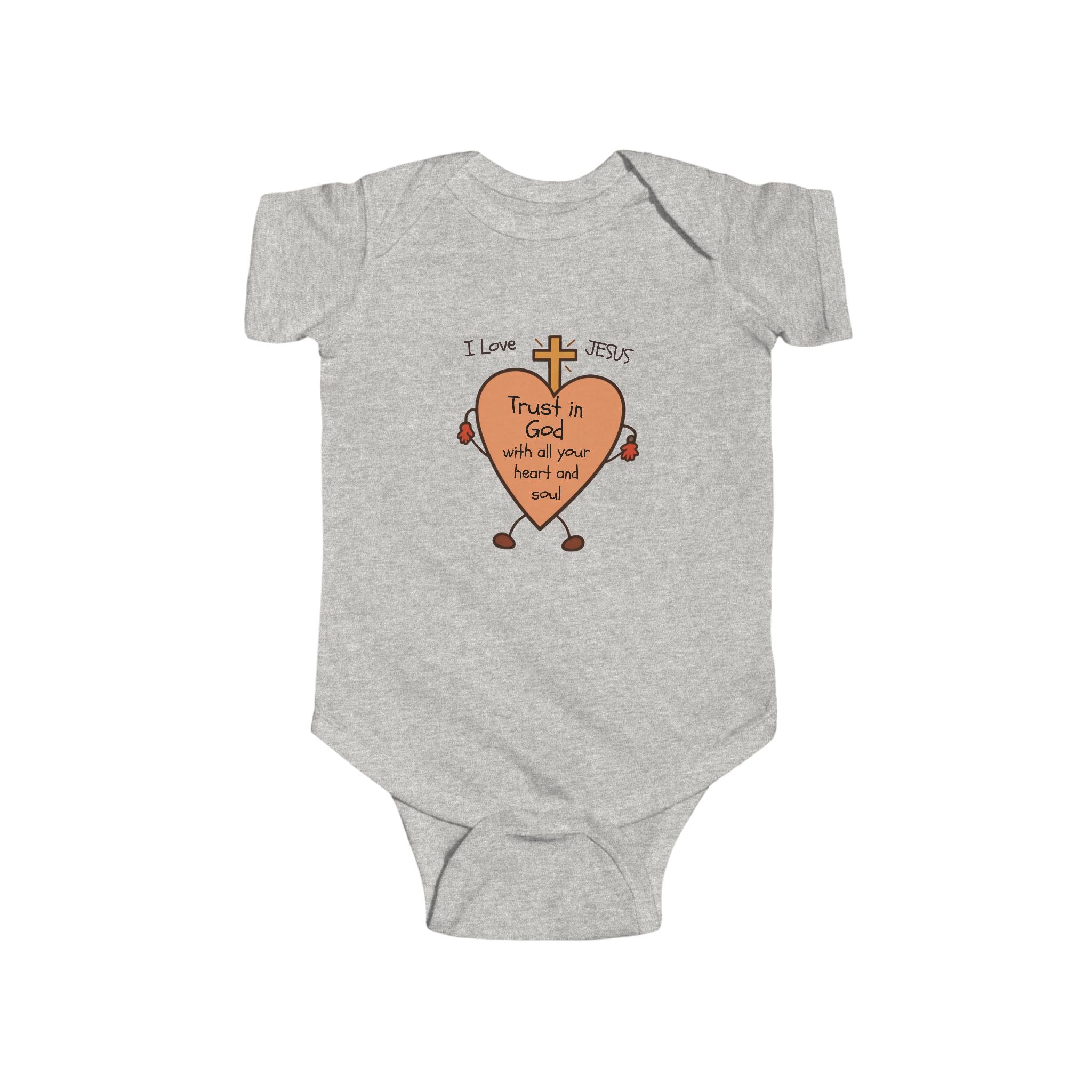 "Trust In God With All Your Heart and Soul" - Infant Bodysuit