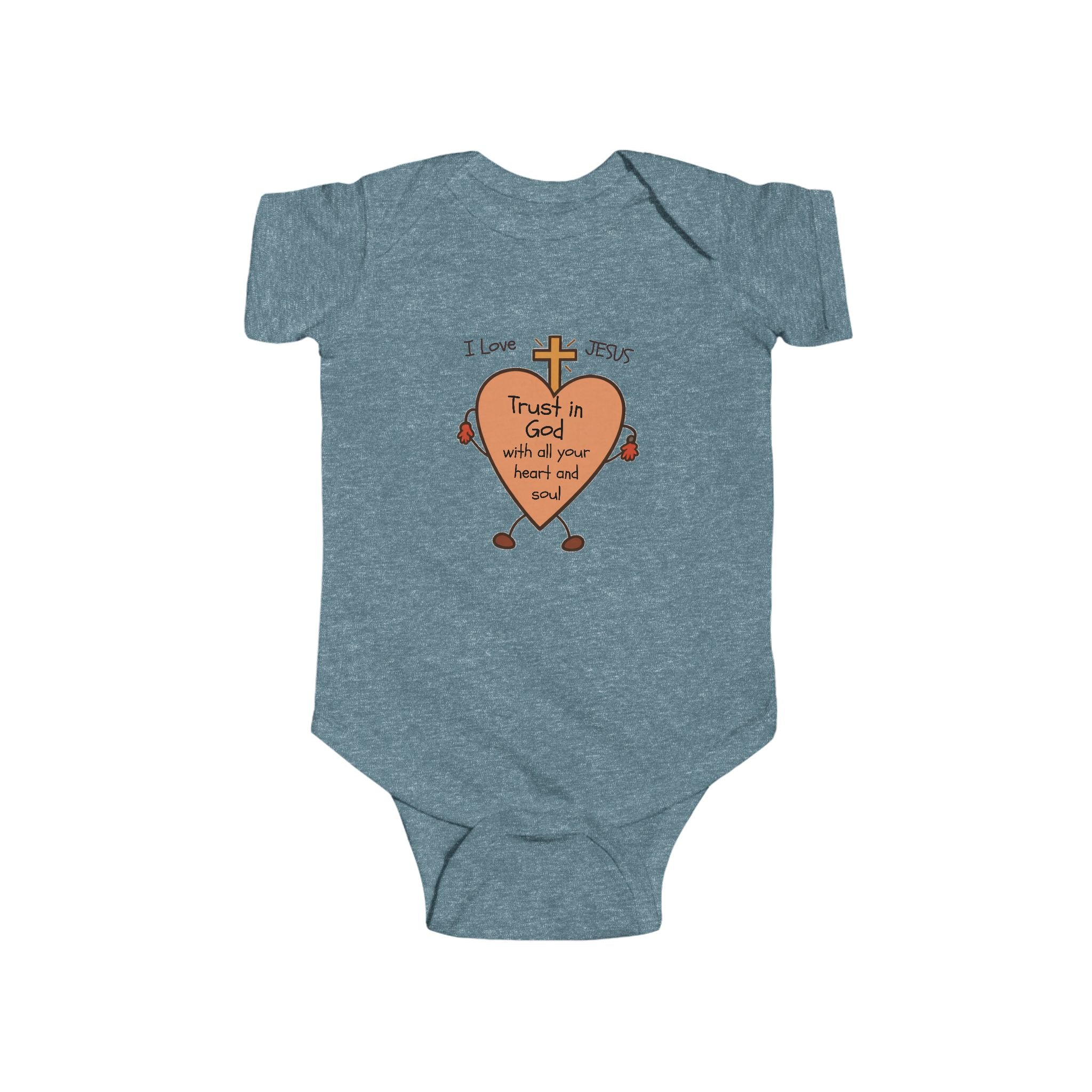 "Trust In God With All Your Heart and Soul" - Infant Bodysuit