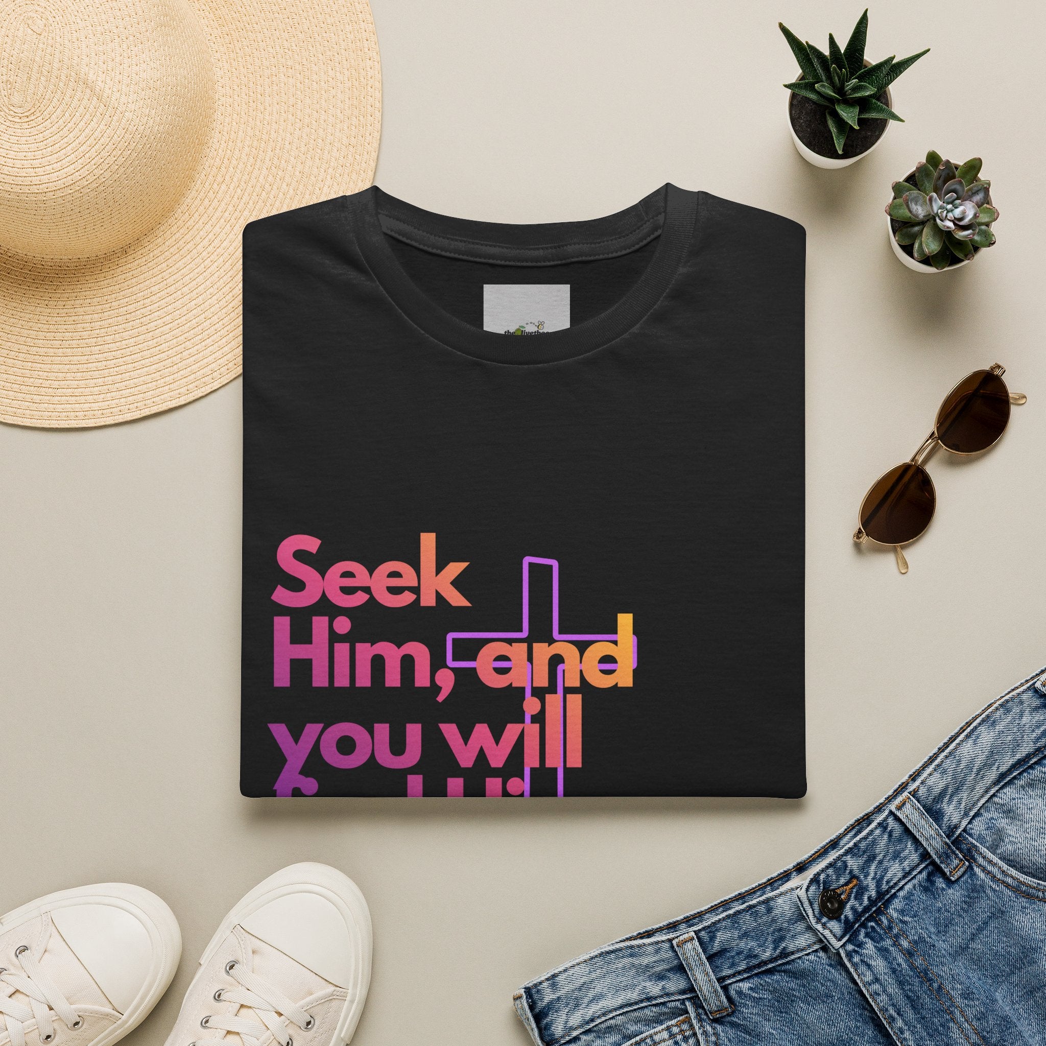 "Seek Him"— T-Shirt