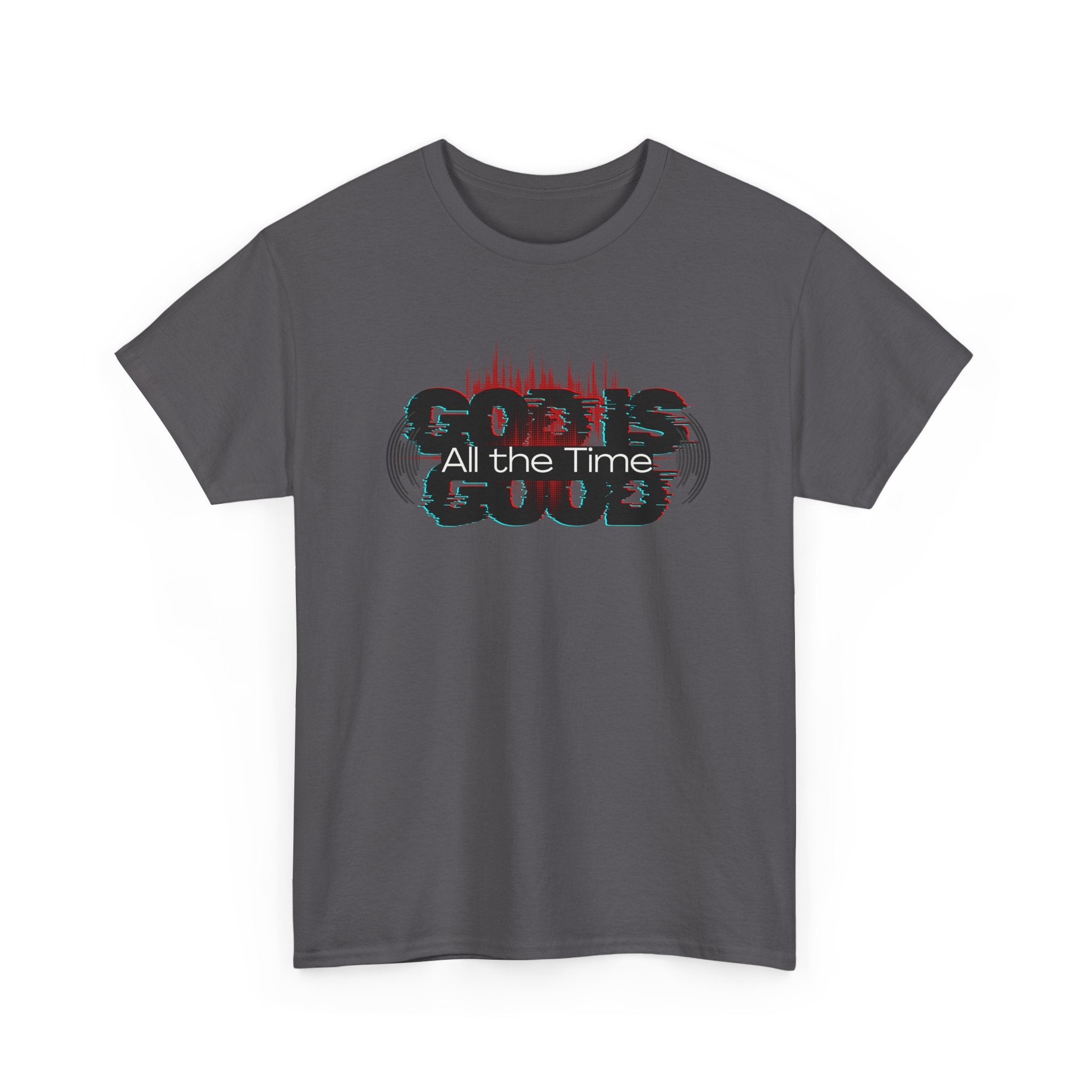 "God Is Good" — T-Shirt