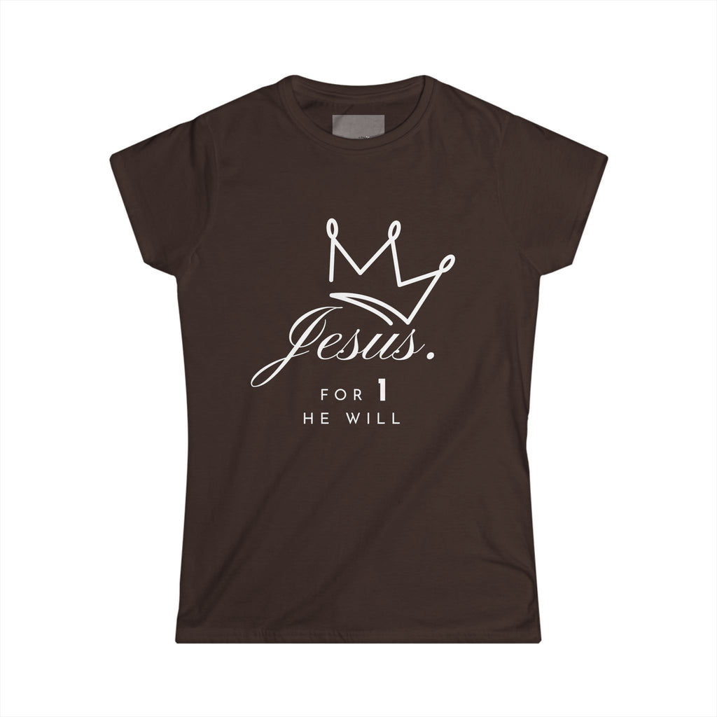 'Jesus. For 1 He Will' - Softstyle Tee
