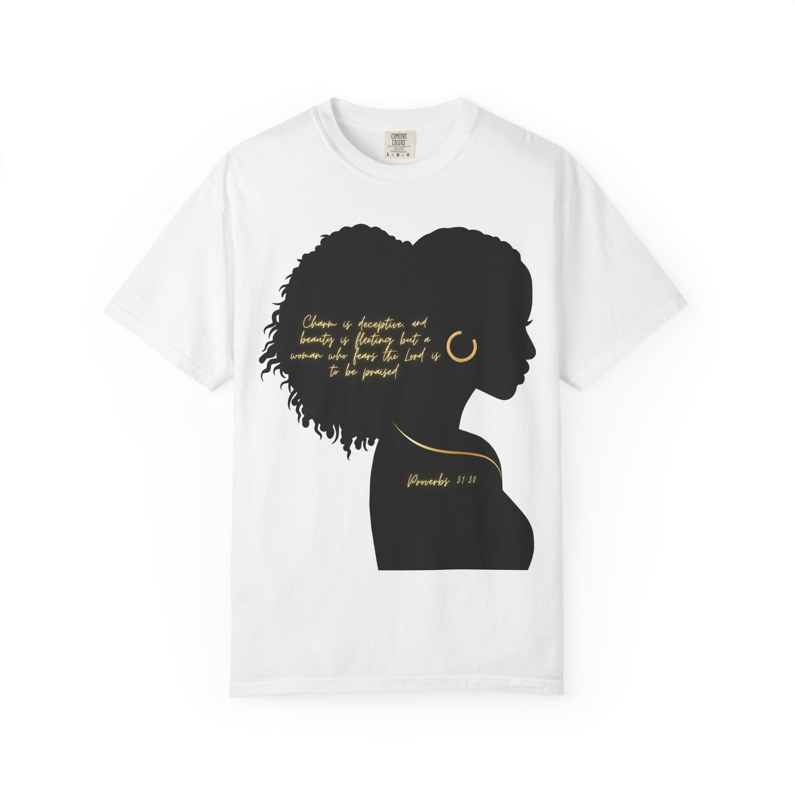 Proverbs 31:30 Gold Earring - T-Shirt - Image 2