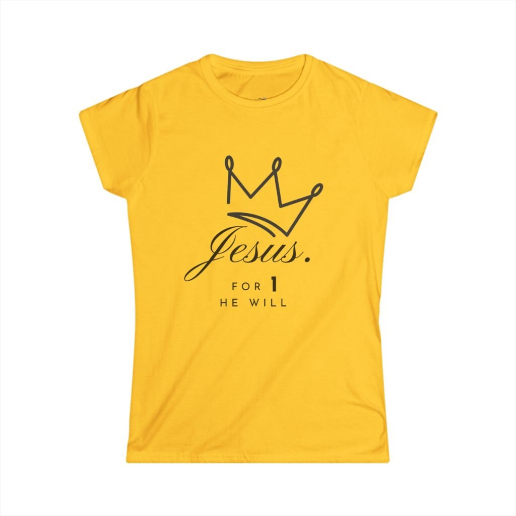 'Jesus. For 1 He Will' - Softstyle Tee