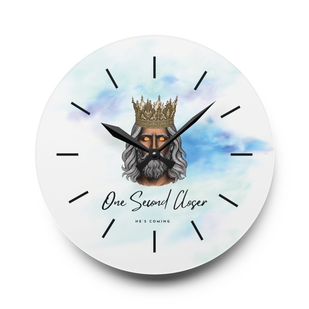 “One Second Closer” King of Kings — Acrylic Wall Clock