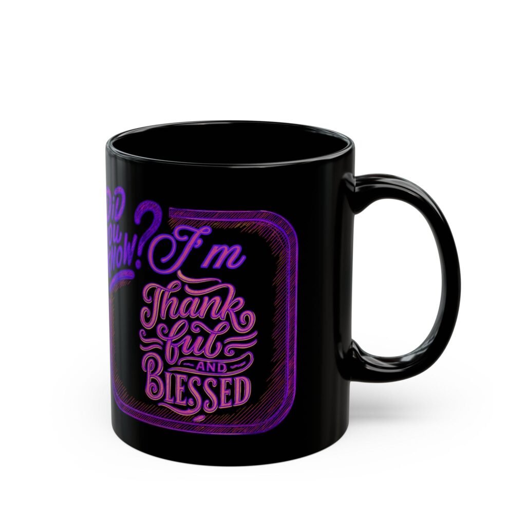 'I'm Thankful and Blessed' Mug  (11oz, 15oz)
