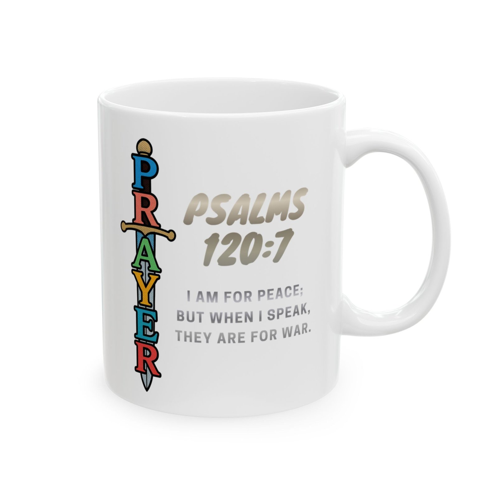 Psalm 120:7: Prayer Sword - Ceramic Mug